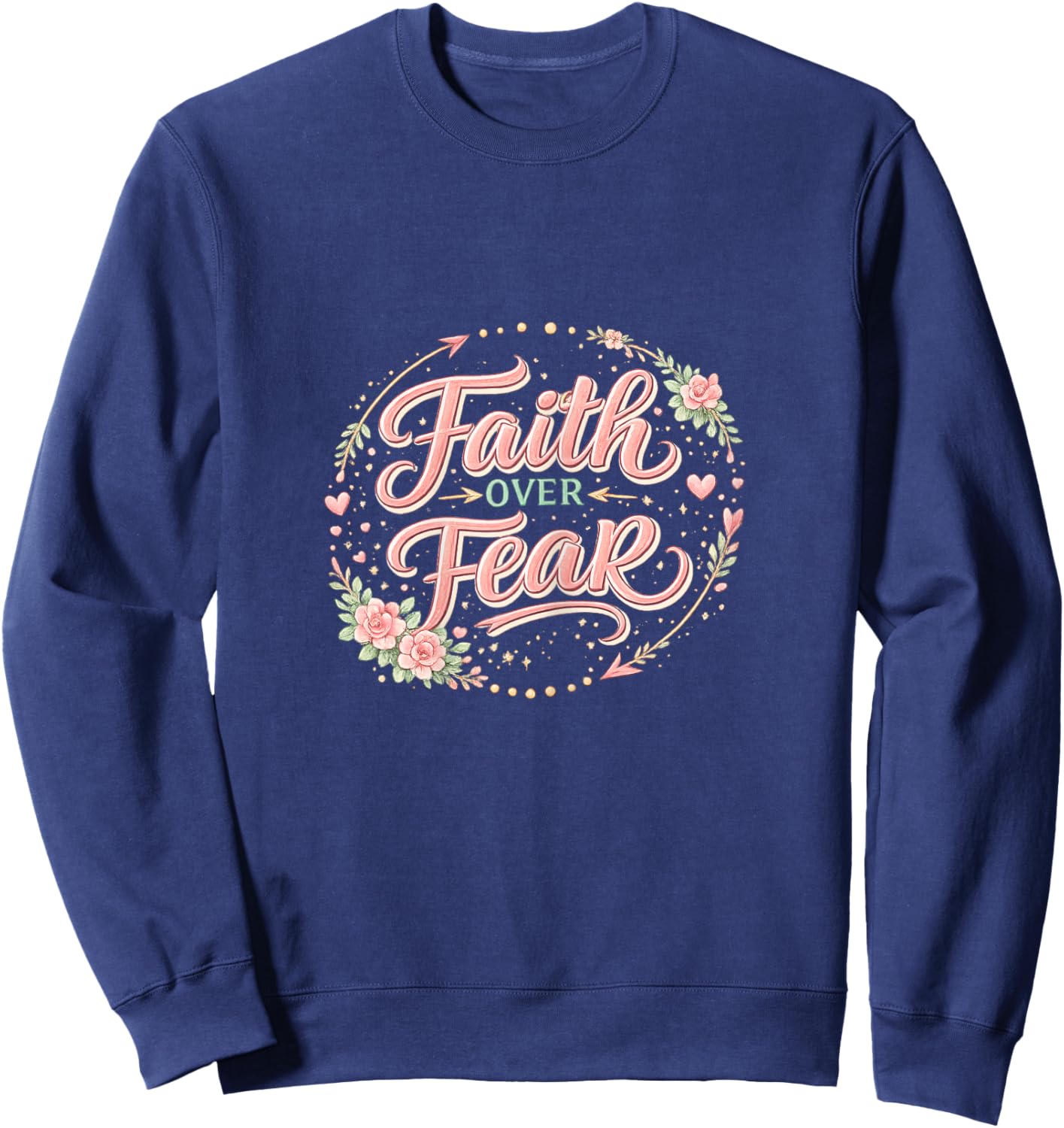 Faith Over Fear Religious Christian Sweatshirt - Sweatshirt | Navy