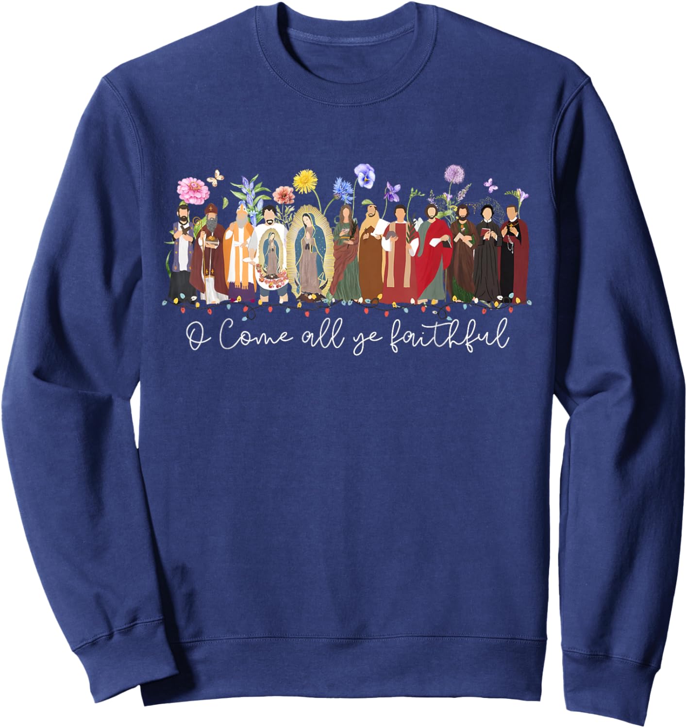 Christmas Catholic Saints Religious Faith Women Men Kids Sweatshirt - Sweatshirt | Navy