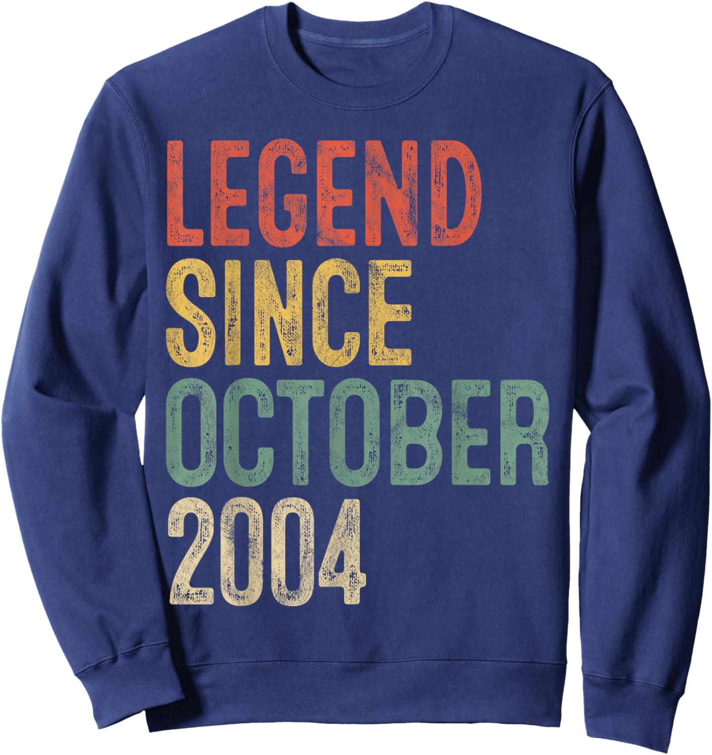 Legend October 2004 21st Birthday Men Women 21 Year Old Sweatshirt - Sweatshirt | Navy