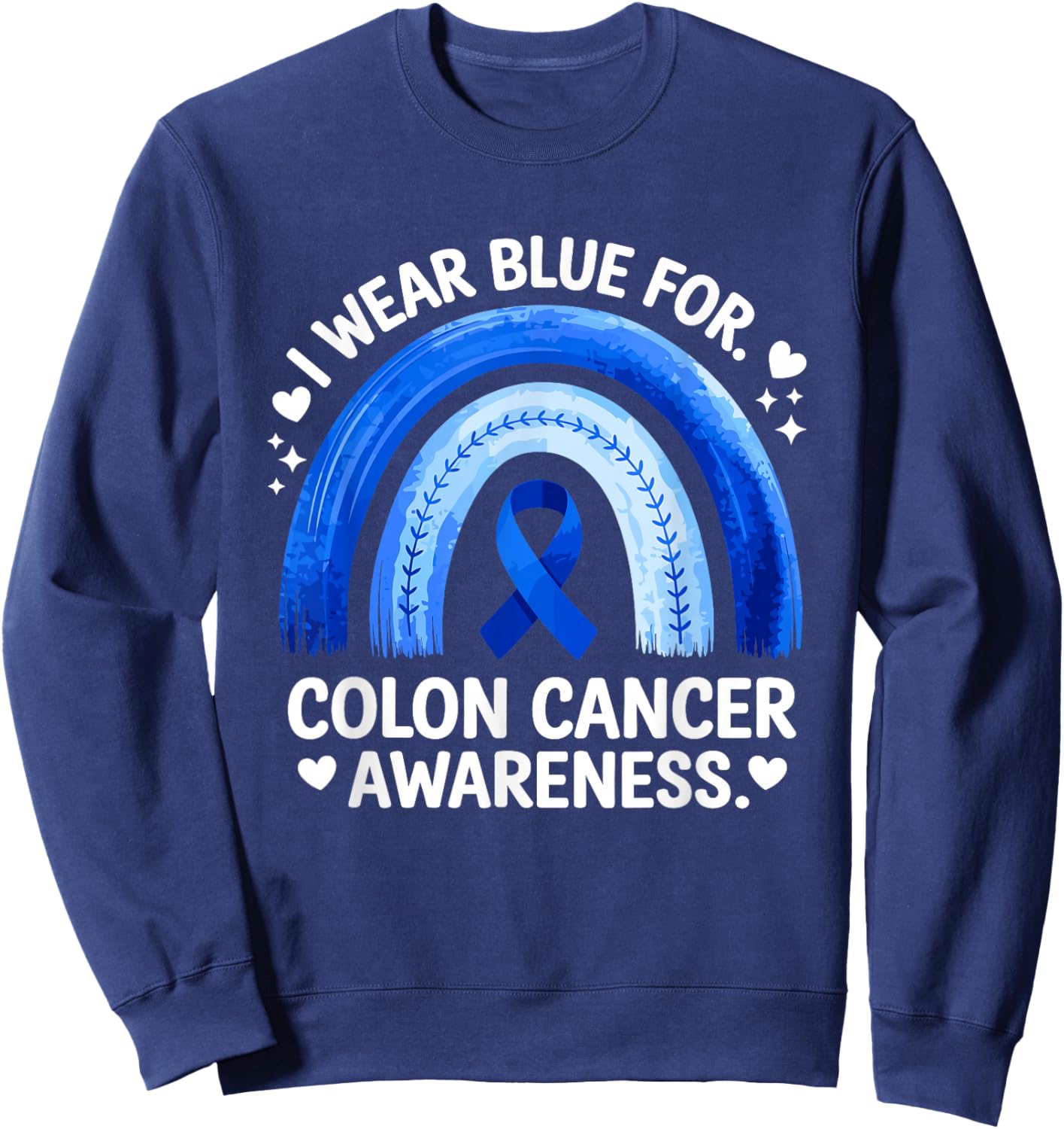Colon Cancer Awareness in March Blue Ribbon Sweatshirt - Sweatshirt | Navy