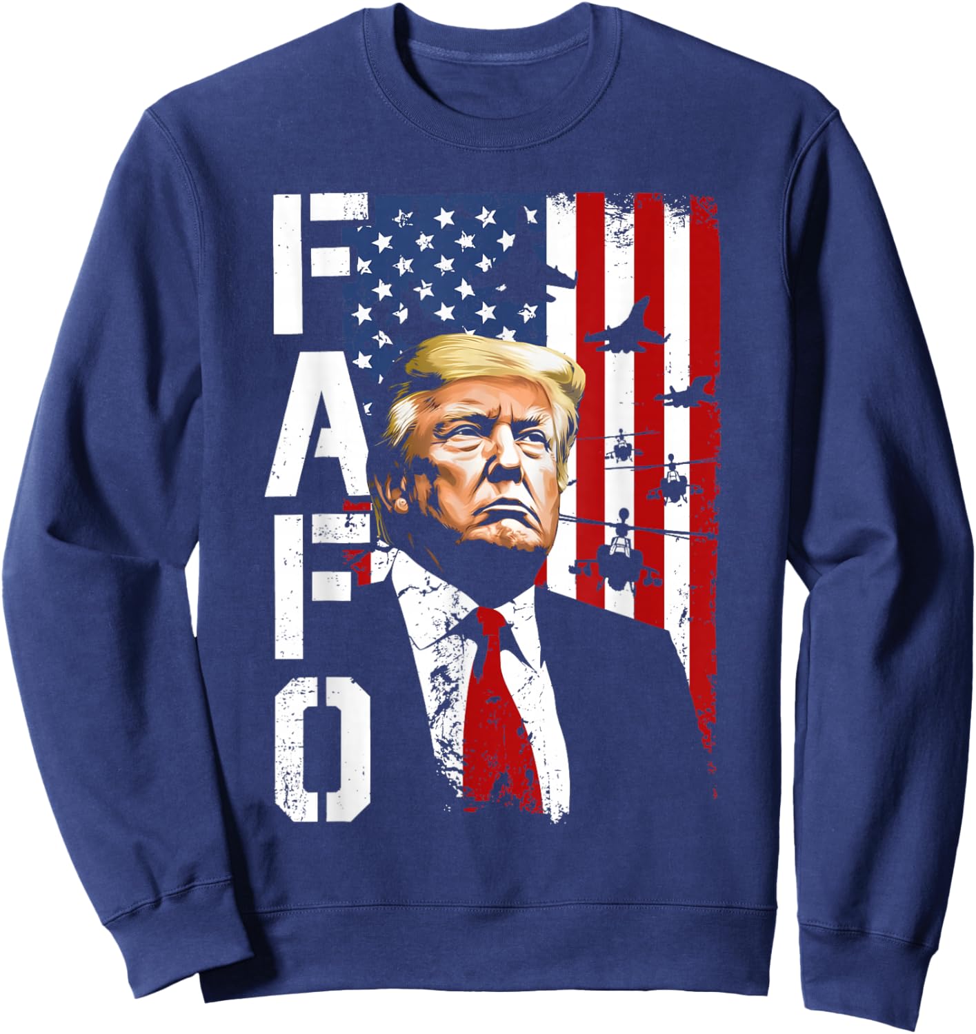 Funny Fafo Trump Fafo American USA Sweatshirt - Sweatshirt | Navy