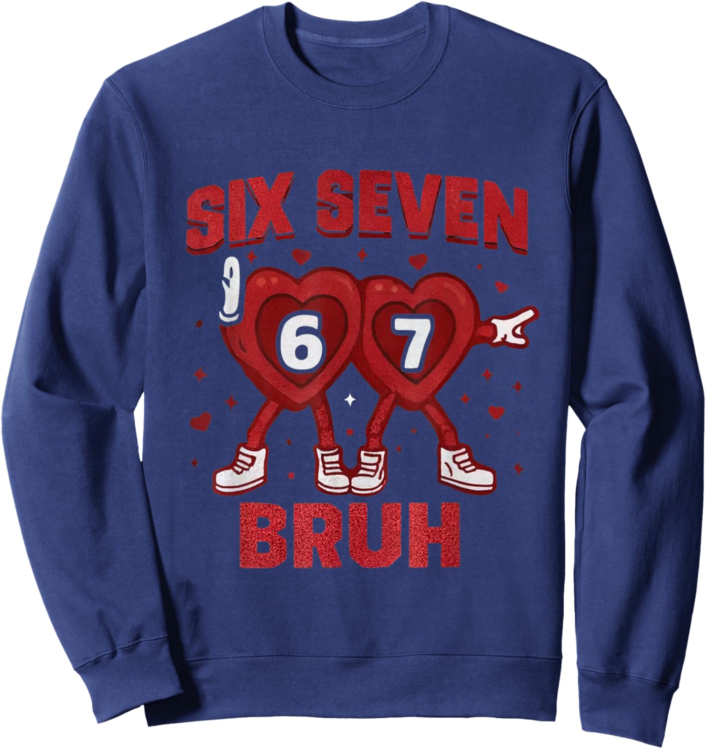 6 7 Bruh Valentines Cute Heart six Seven Meme Kids Boys Girl Sweatshirt - Sweatshirt | Navy