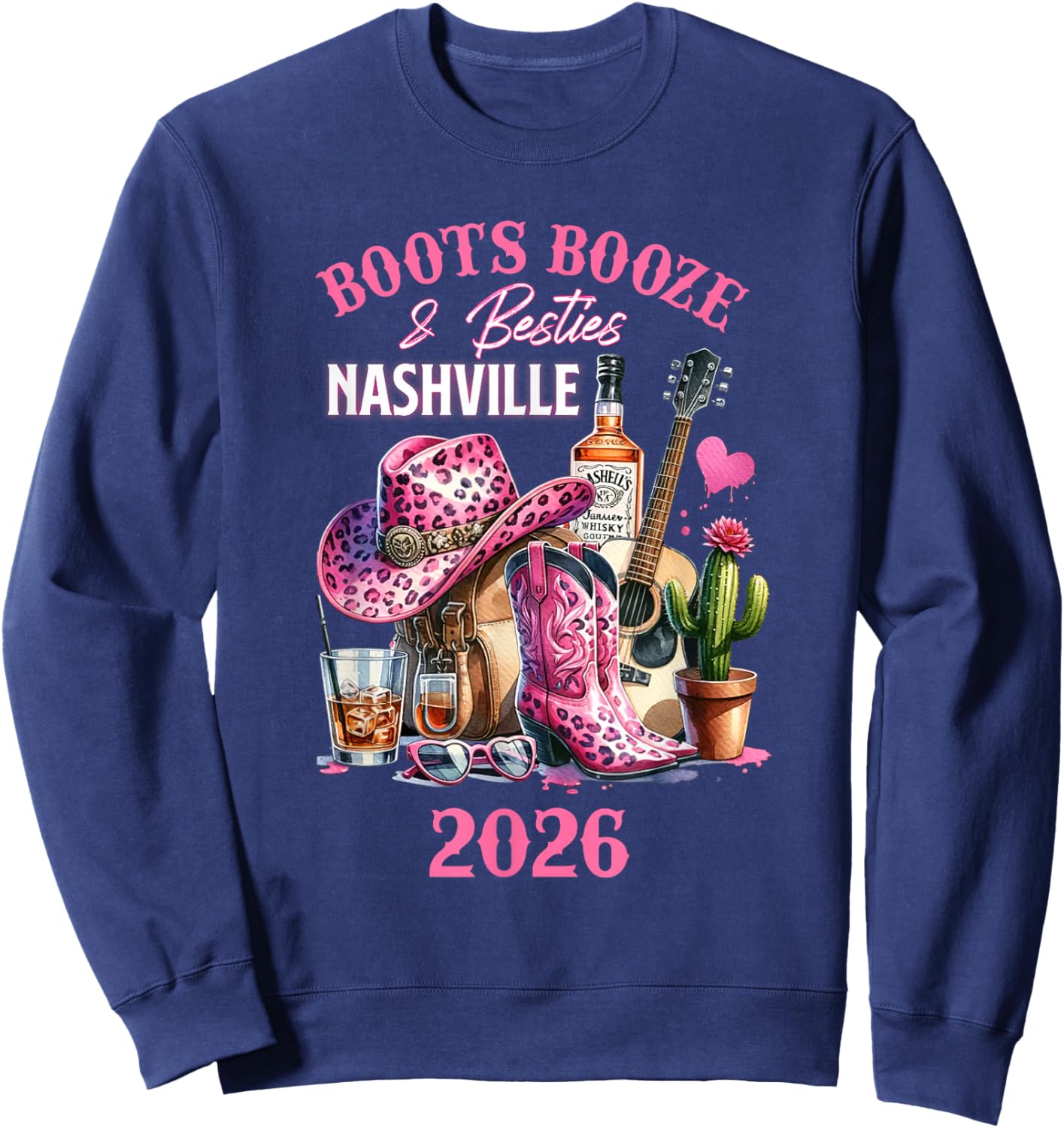 Boots Booze & Besties Nashville 2026 Girls Trip Weekend Sweatshirt - Sweatshirt | Navy
