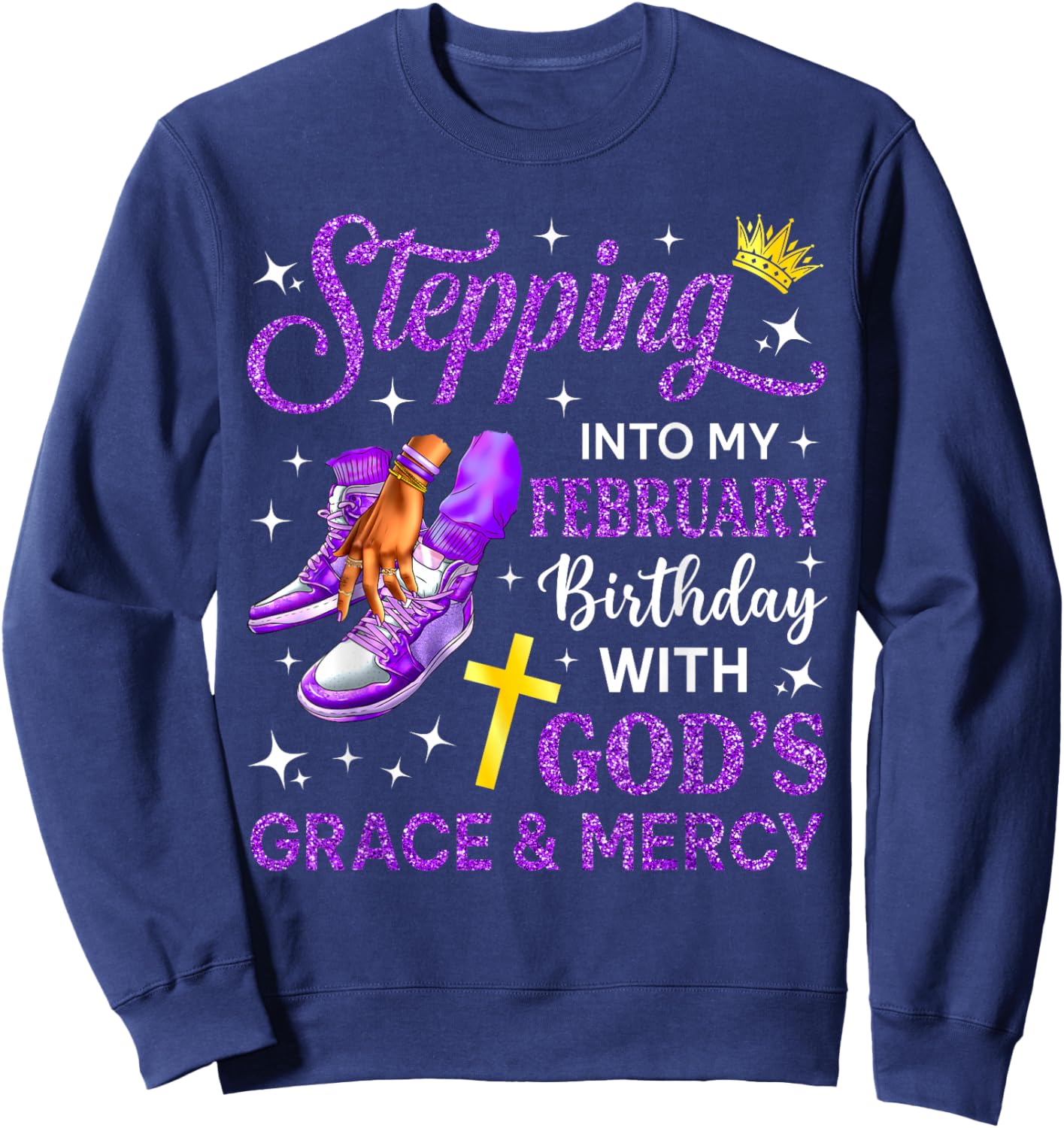 Stepping Into My February Birthday Queen Sneakers Girl Woman Sweatshirt - Sweatshirt | Navy