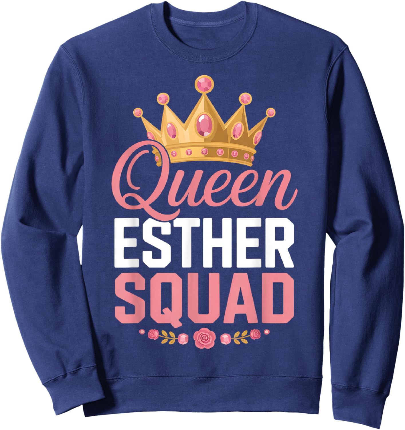 Queen Esther Squad Purim Costume Royal Crown Jewish Holiday Sweatshirt - Sweatshirt | Navy