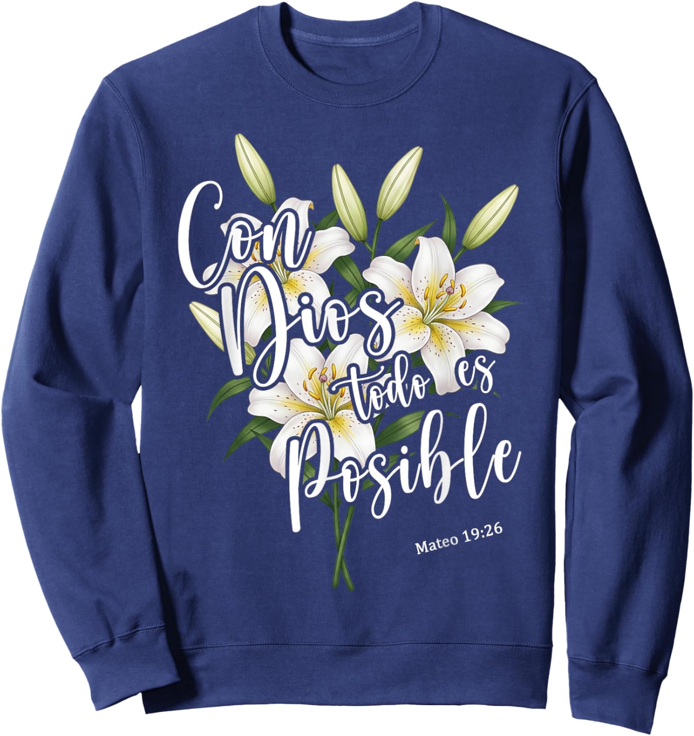 Con Dios Todo ES Posible Shirt Christian Spanish for Sweatshirt - Sweatshirt | Navy