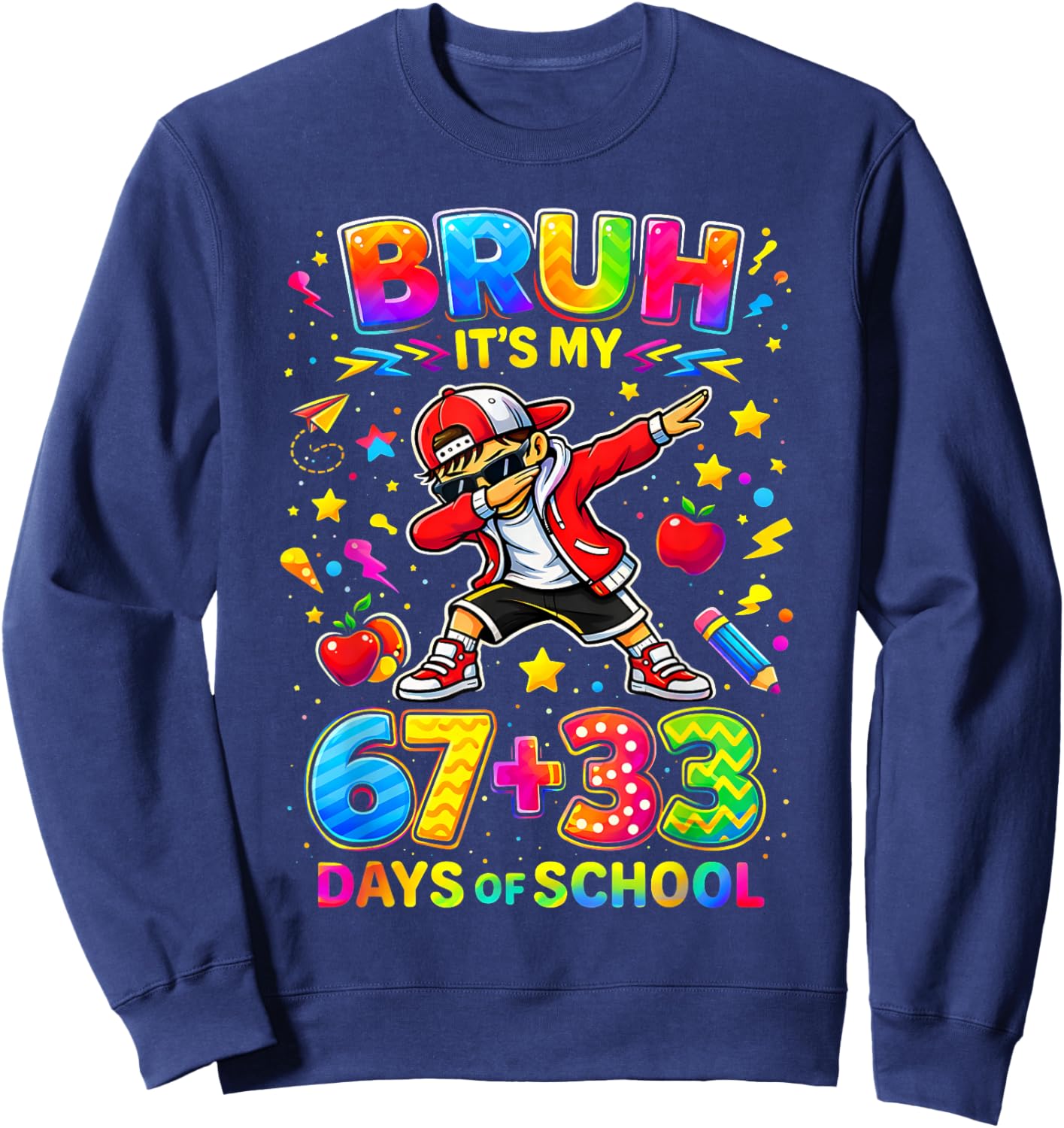 Bruh Its My 67 33 Days of School Funny Boys Kids 100th Day Sweatshirt - Sweatshirt | Navy