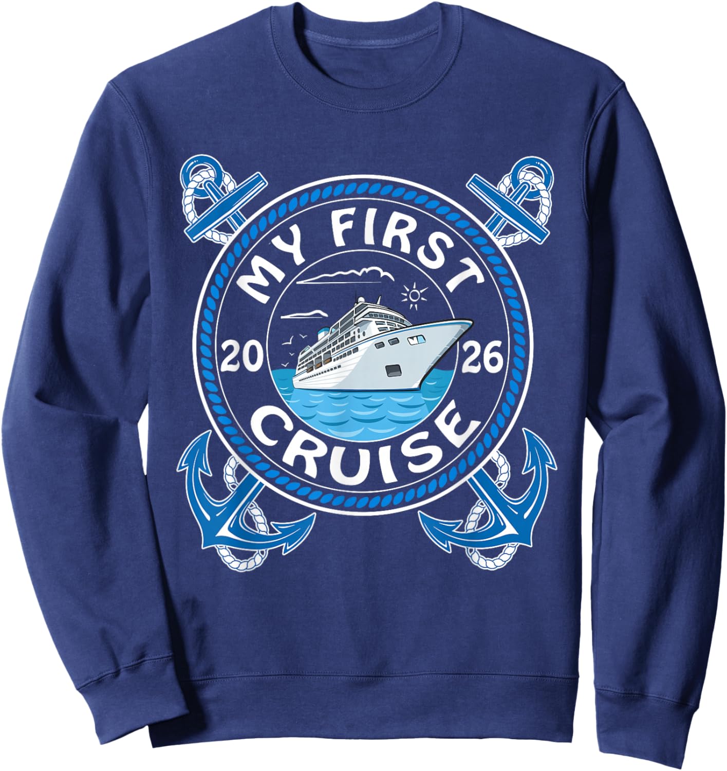 My First Cruise 2026 Family Vacay Trip 1st Cruise Ship Sweatshirt - Sweatshirt | Navy