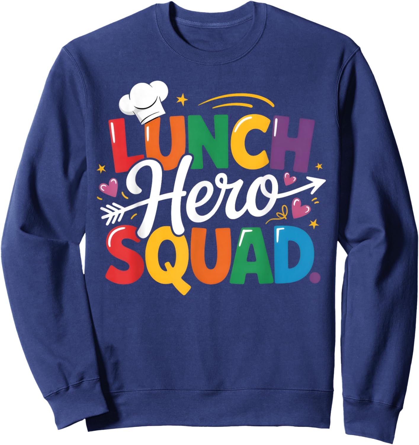 School Lunch Hero Squad Funny Lady Cafeteria Squad Workers Sweatshirt - Sweatshirt | Navy