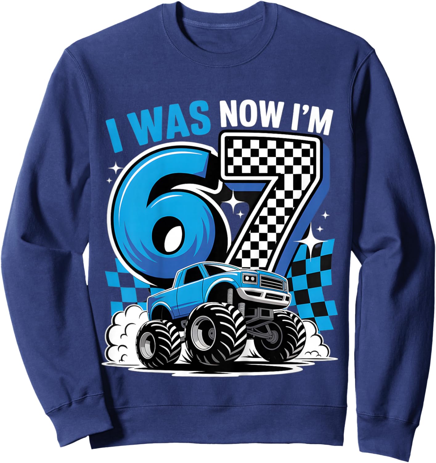 Blue Checkered Monster Truck I was 6 Now I'm 7 Birthday Boy Sweatshirt - Sweatshirt | Navy