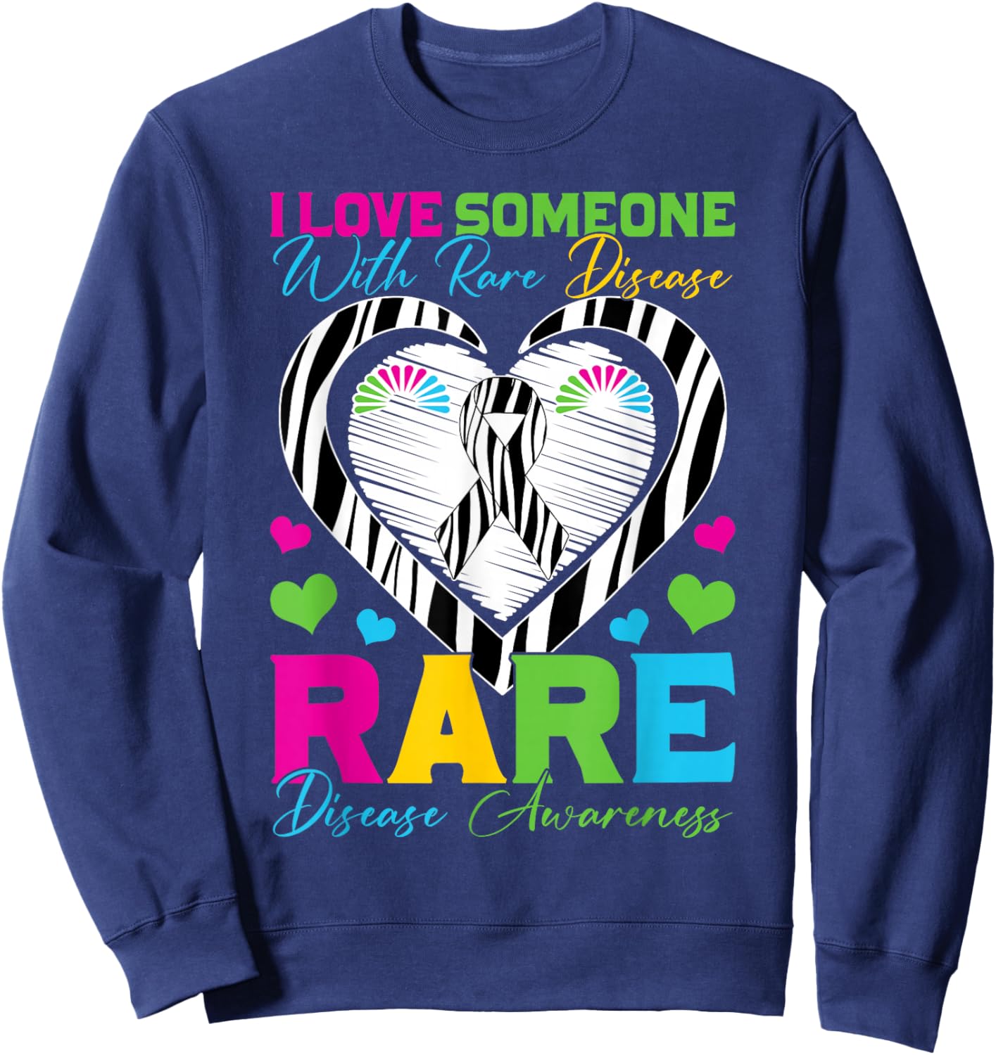 I Love Someone with Rare Disease Awareness Day Zebra Ribbon Sweatshirt - Sweatshirt | Navy