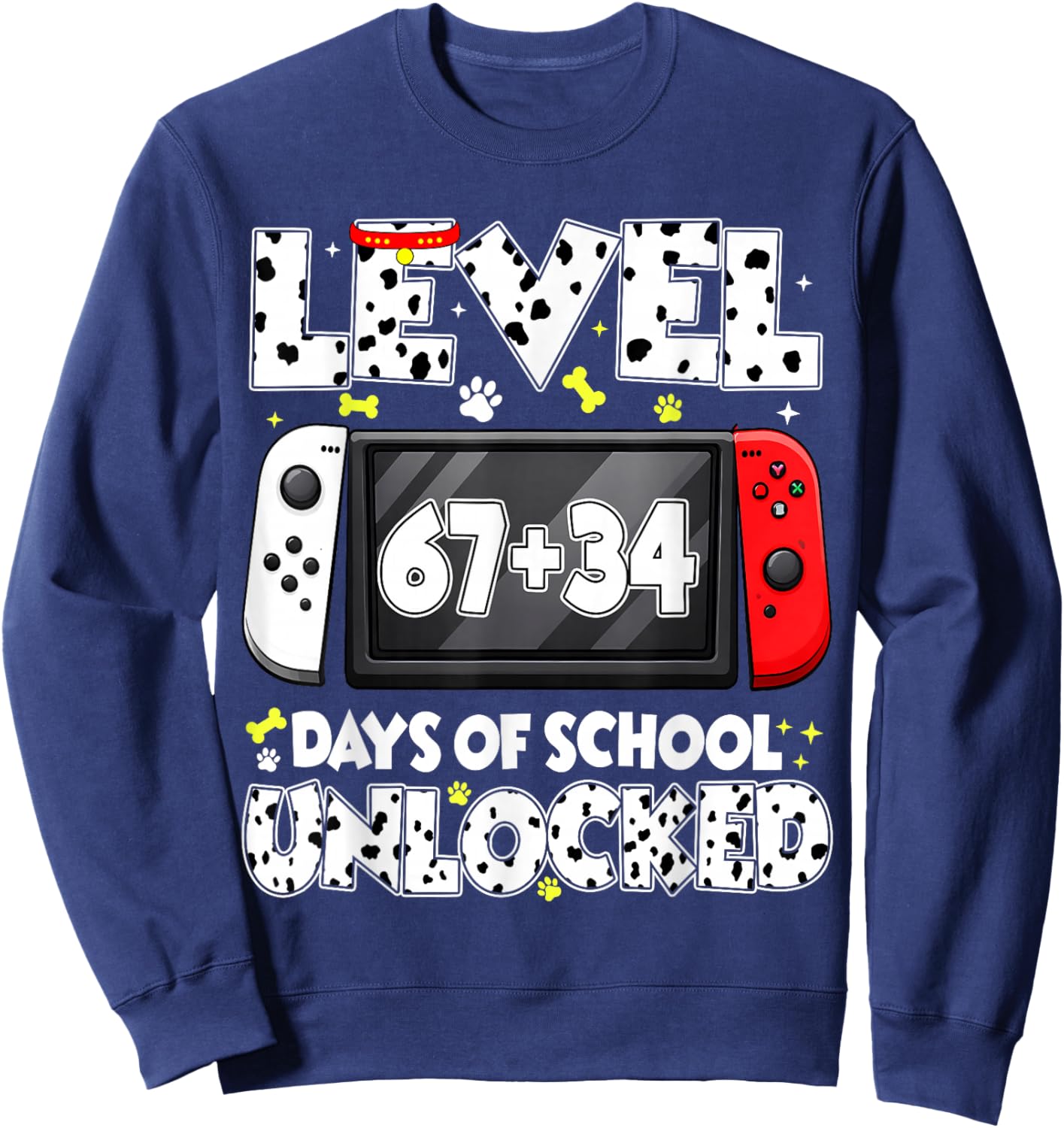 67 34 Days of School Dalmatian Dog Level Unlocked 100 Days Sweatshirt - Sweatshirt | Navy