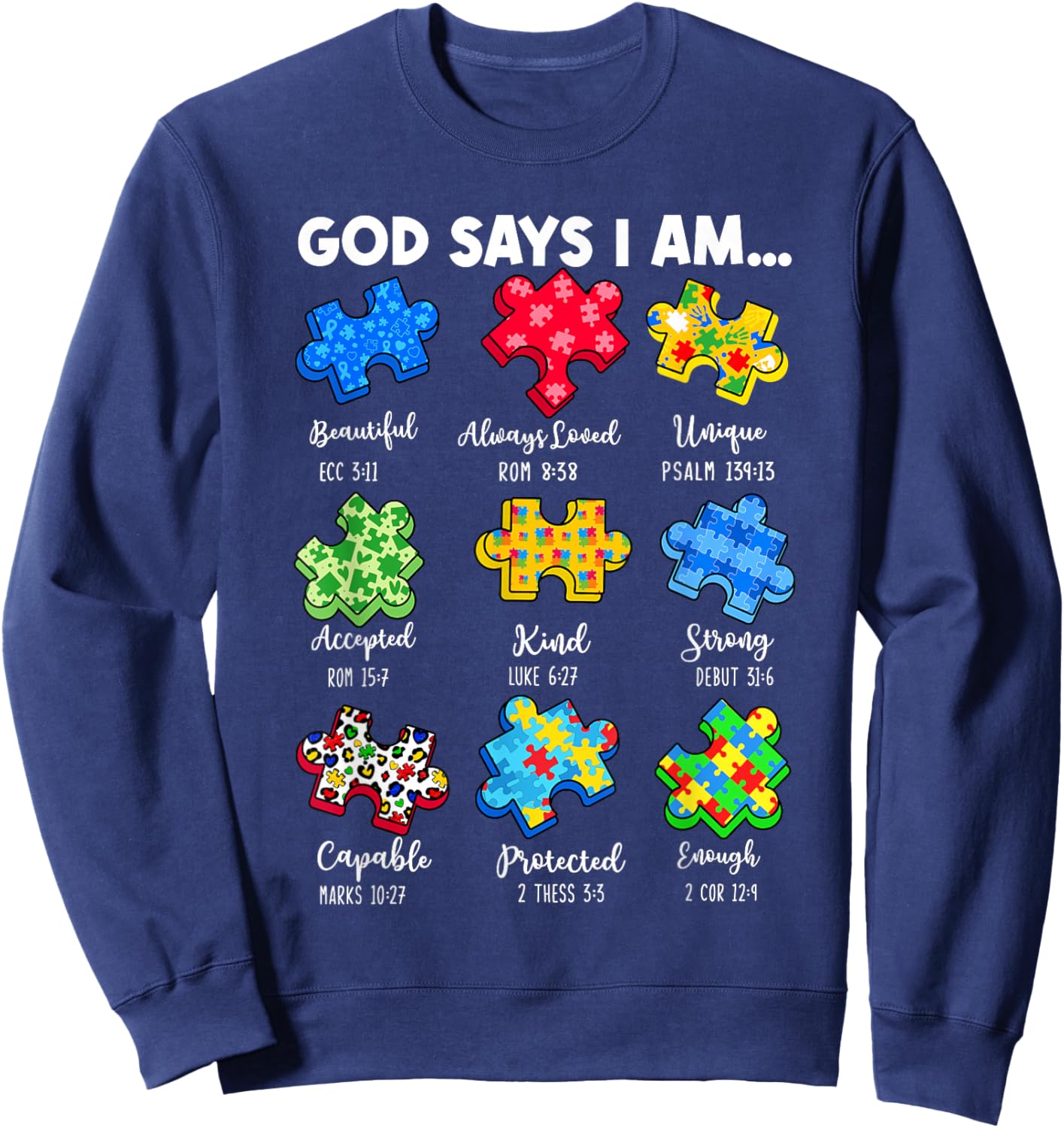 God Says I Am... Autism Awareness Puzzle Jesus Christian Sweatshirt - Sweatshirt | Navy