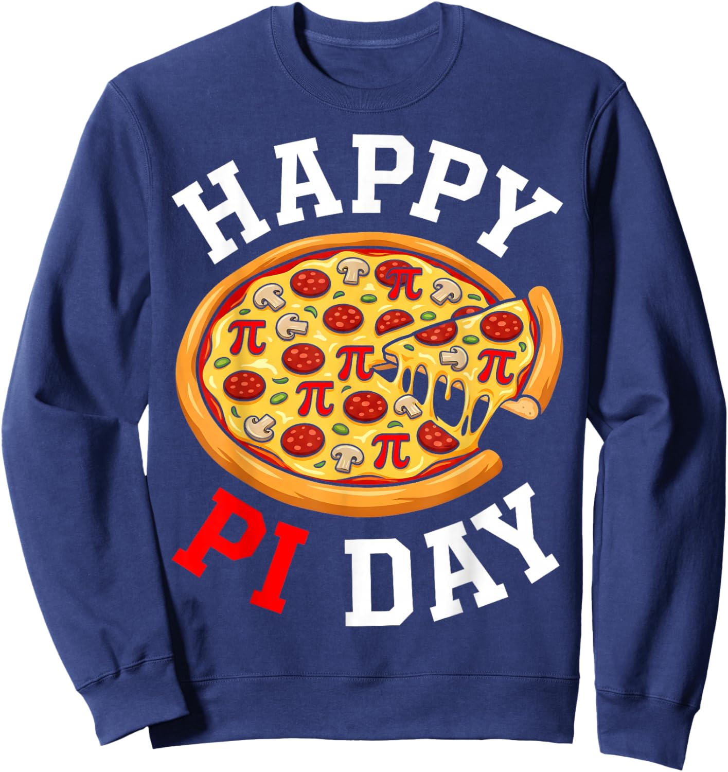 Pi Day Pizza Math Lover Funny 3.14 Food Pun Sweatshirt - Sweatshirt | Navy