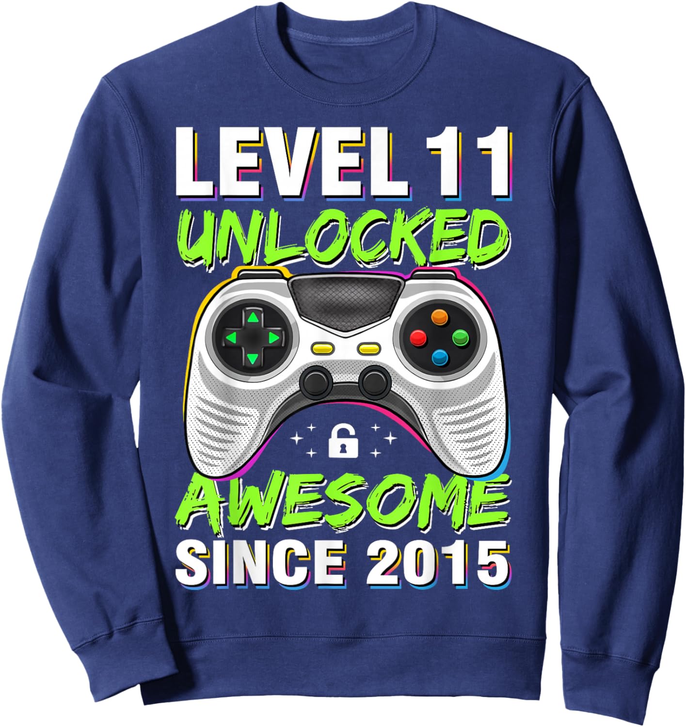 Level 11 Unlocked Awesome Since 2015 11th Birthday Gaming Sweatshirt - Sweatshirt | Navy