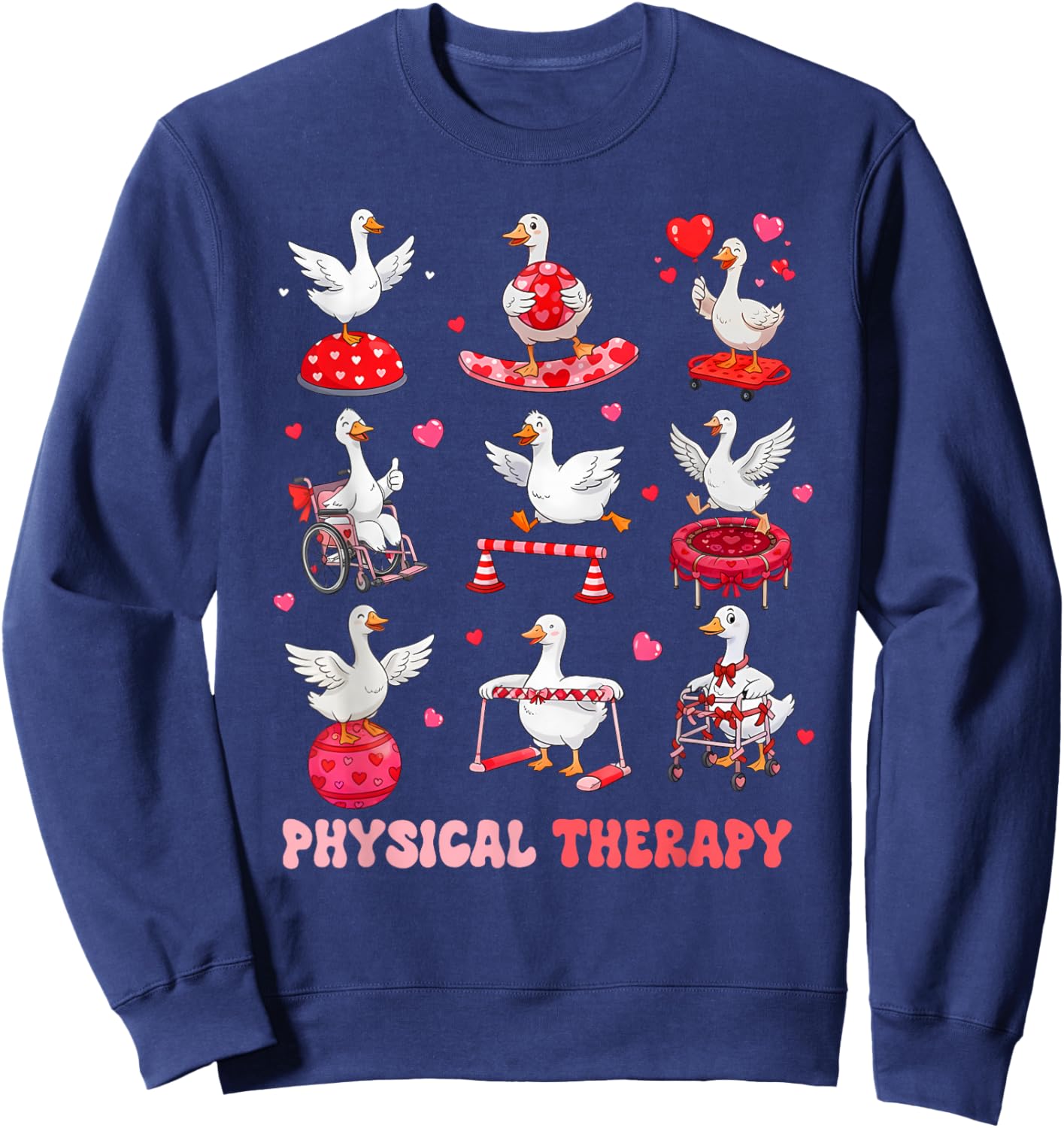 Valentines Physical Therapy Physical Therapist Silly Goose Sweatshirt - Sweatshirt | Navy