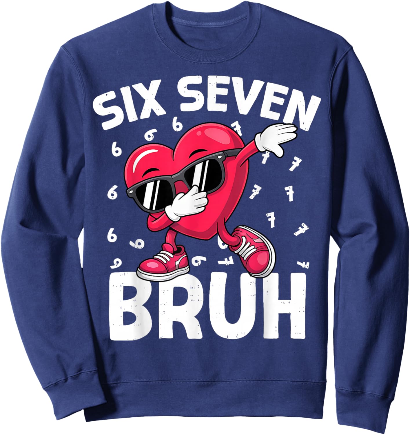 Valentines Day Six Seven Bruh 6 7 Meme Dab Heart Boys Kids Sweatshirt - Sweatshirt | Navy