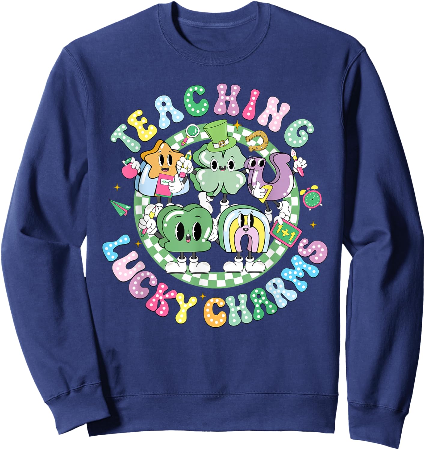 Teaching Lucky Charms Teacher Shamrock St. Patrick's Day Sweatshirt - Sweatshirt | Navy