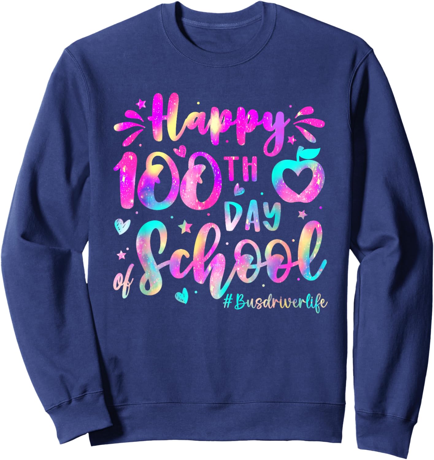 Happy 100th Days of School Apple Bus Driver Life Sweatshirt - Sweatshirt | Navy