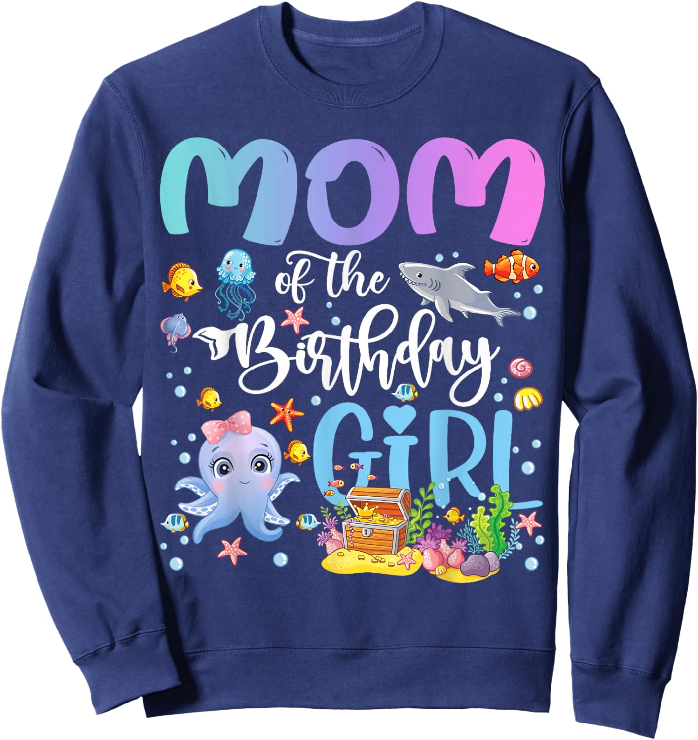 Mom of The Birthday Girl Sea Fish Ocean Aquarium Sweatshirt - Sweatshirt | Navy