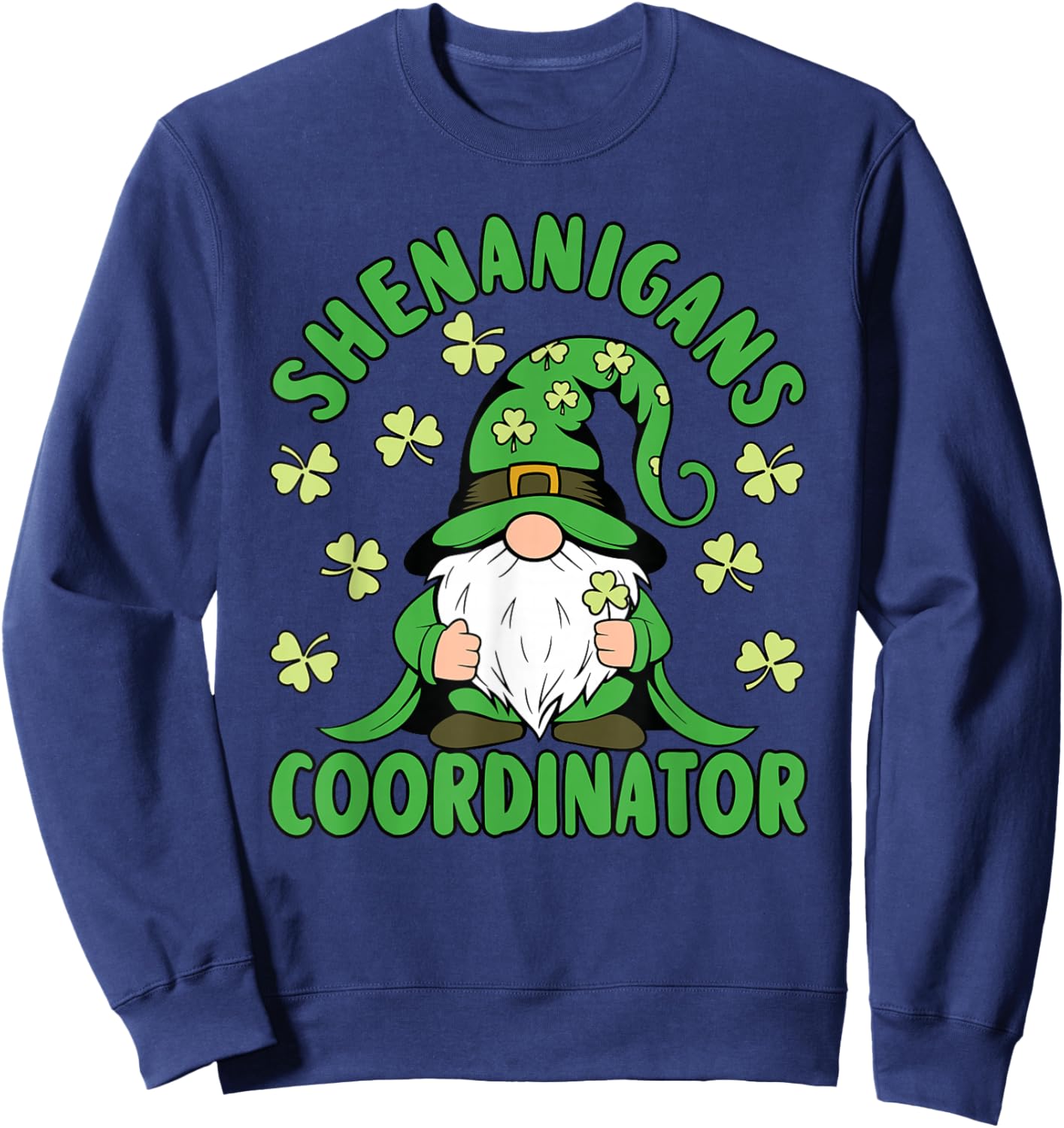 Shenanigans Coordinator St Patricks Day Men Women Teacher Sweatshirt - Sweatshirt | Navy