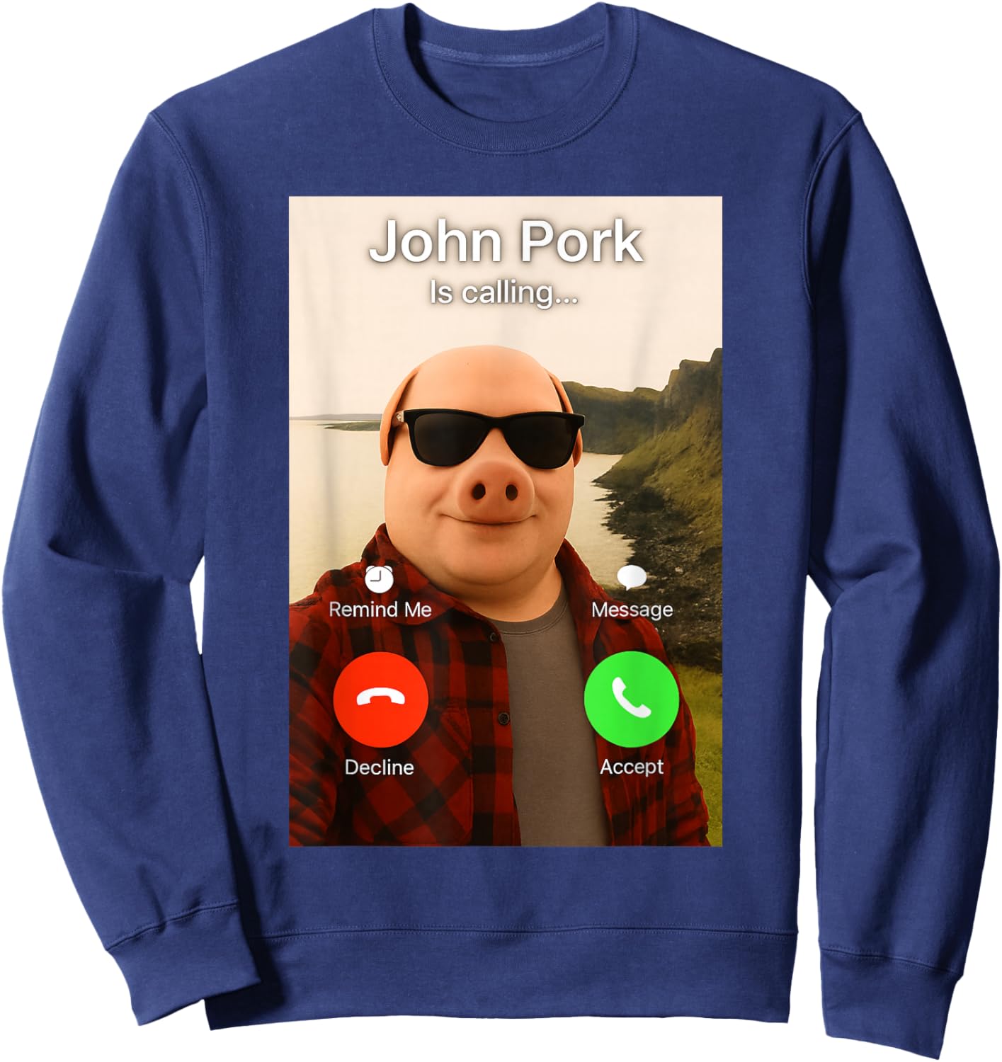 John Pork is Calling Shirt Funny John Pork Meme Men Women Sweatshirt - Sweatshirt | Navy
