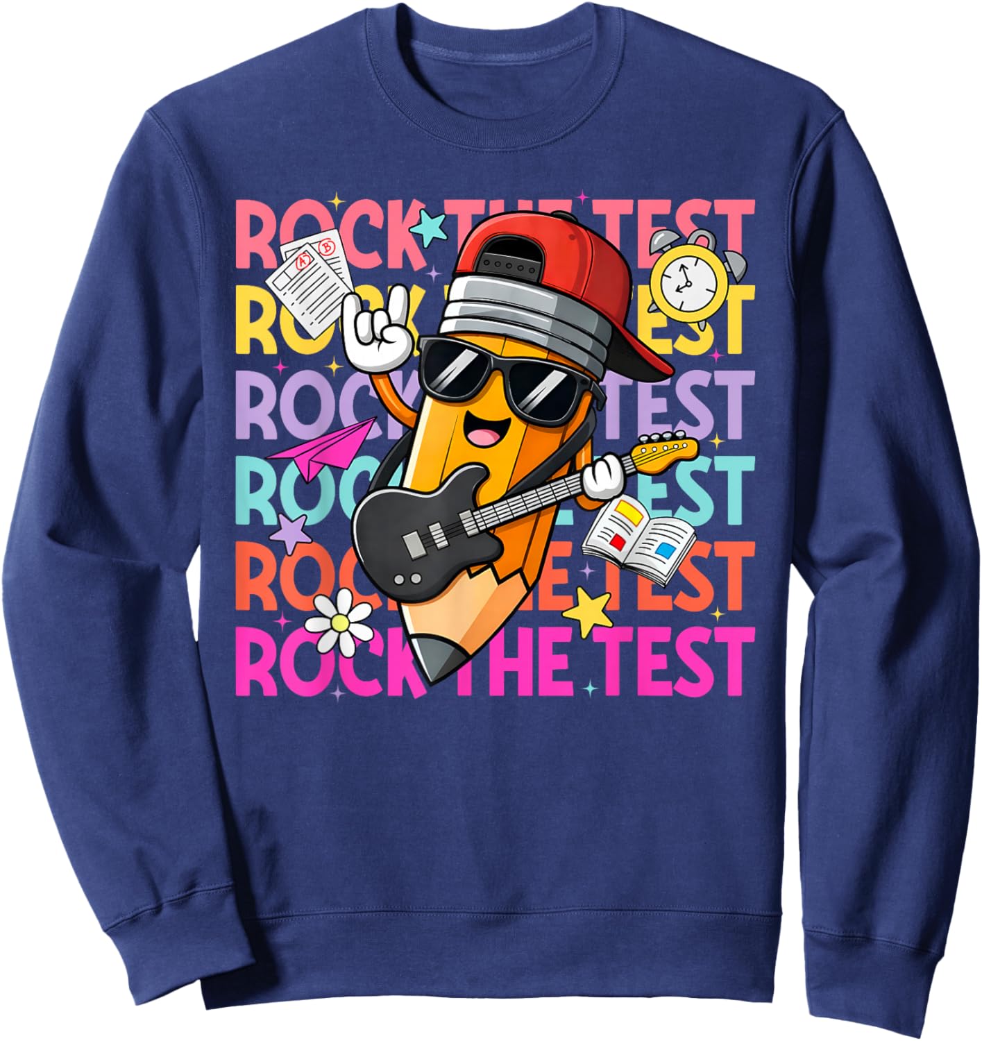 Rock The Test Funny Pencil Test Day Boy Girl Student Teacher Sweatshirt - Sweatshirt | Navy