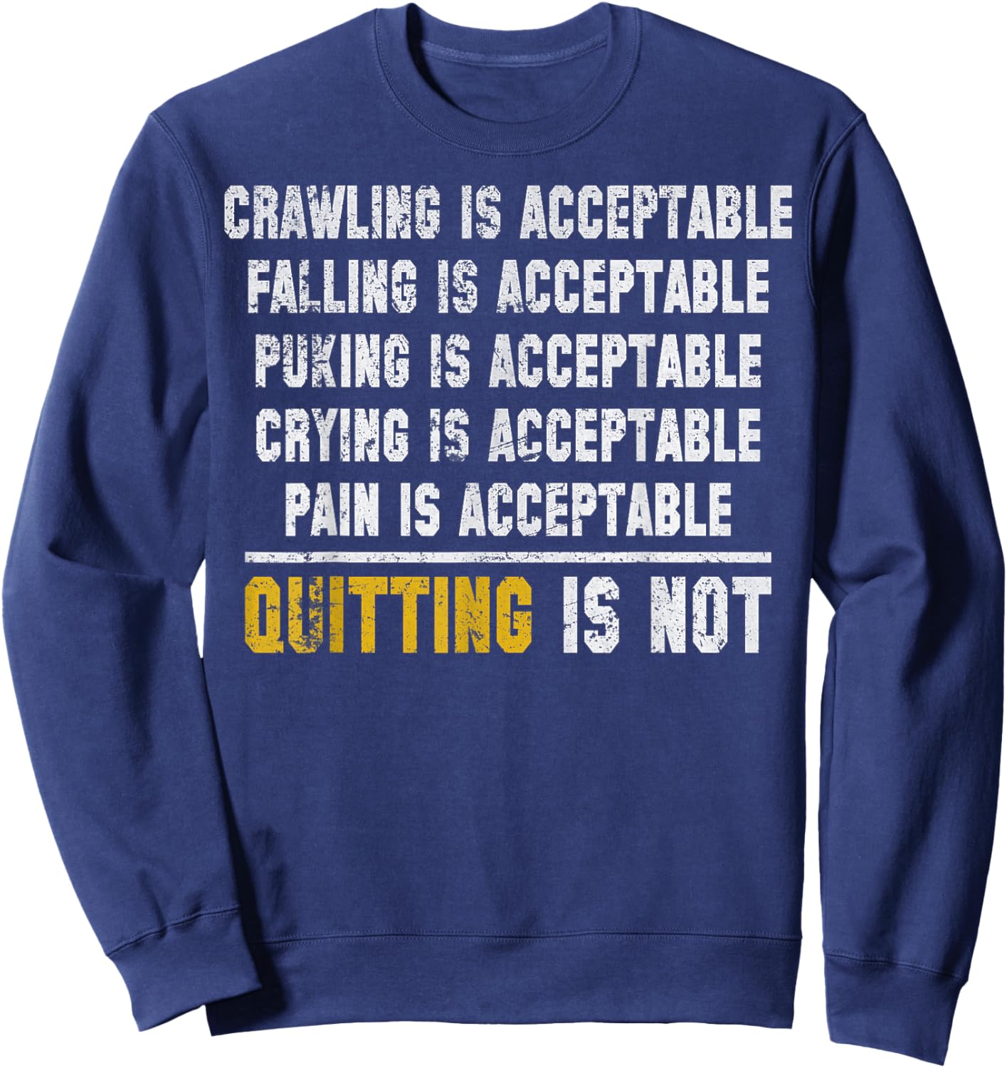 Crawling is Acceptable Falling is Acceptable Puking is Accep Sweatshirt - Sweatshirt | Navy