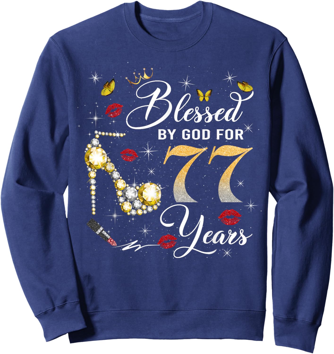 Blessed by God for 77 Years Old Women 77th Birthday Queen Sweatshirt - Sweatshirt | Navy