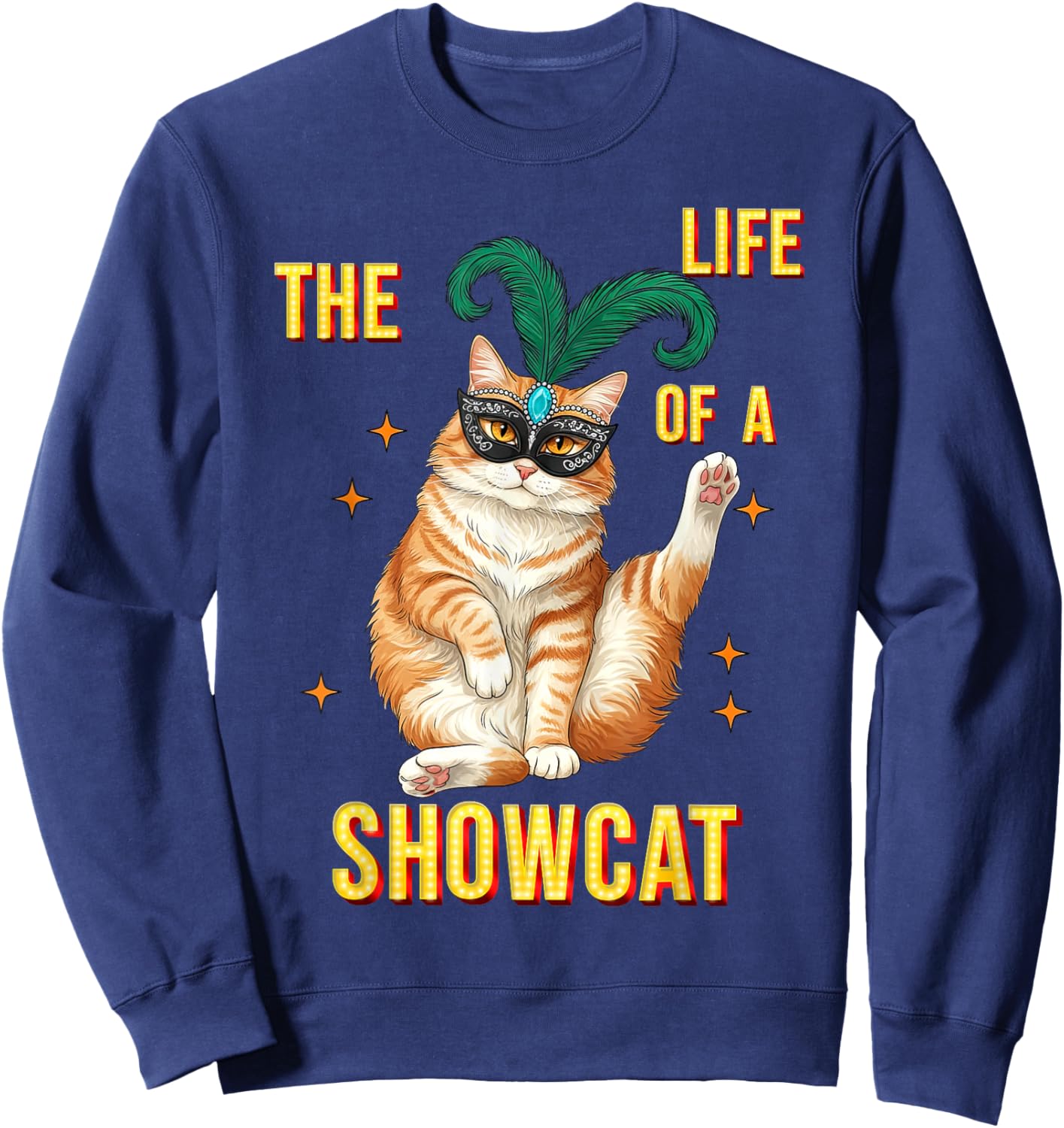Funny Cat Era Life of Showcat Cat Lovers Men Women Kids Sweatshirt - Sweatshirt | Navy