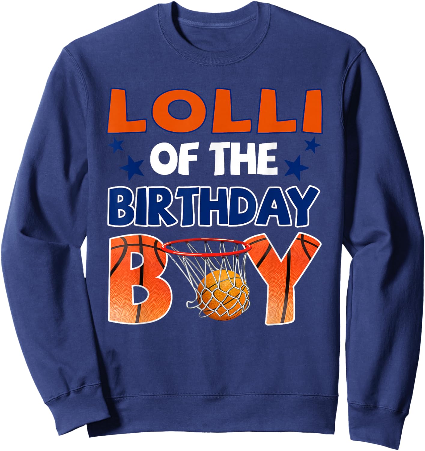 Basketball Lolli of The Birthday Boy Family Matching Sweatshirt - Sweatshirt | Navy
