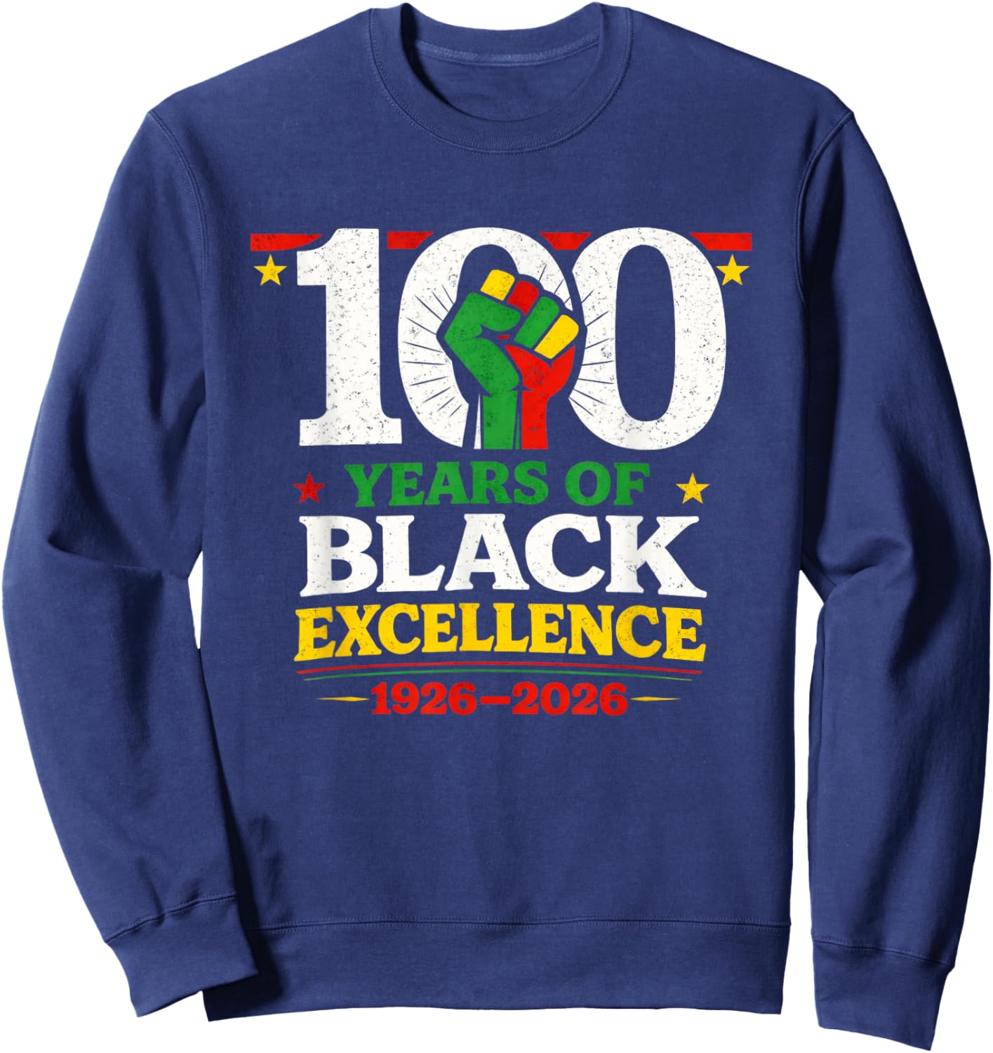 100 Years of Black Excellence Centennial Black History Month Sweatshirt - Sweatshirt | Navy