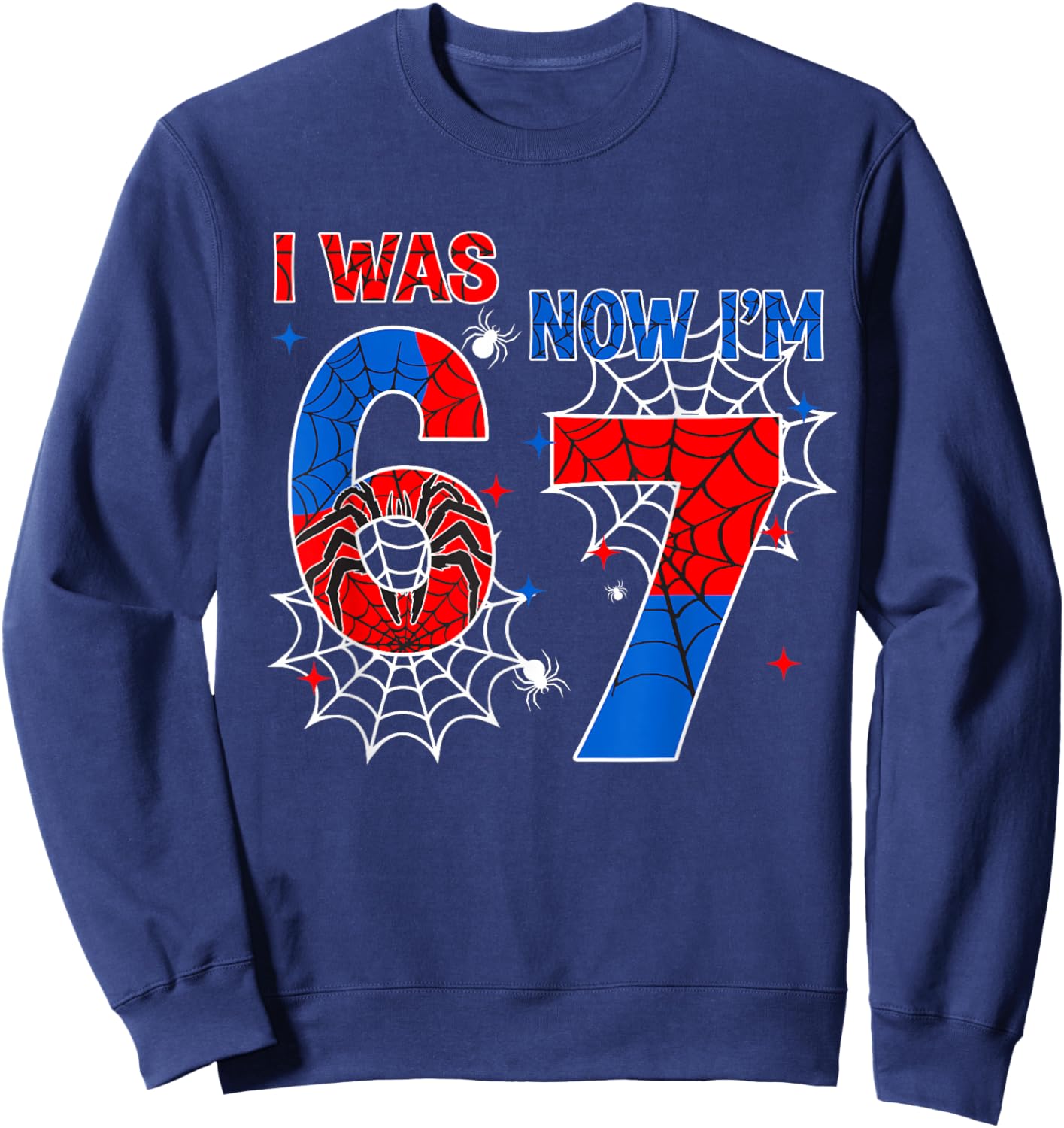 I was 6 Now Im 7 Spider Web Birthday Boys Gift Boy Kids Sweatshirt - Sweatshirt | Navy