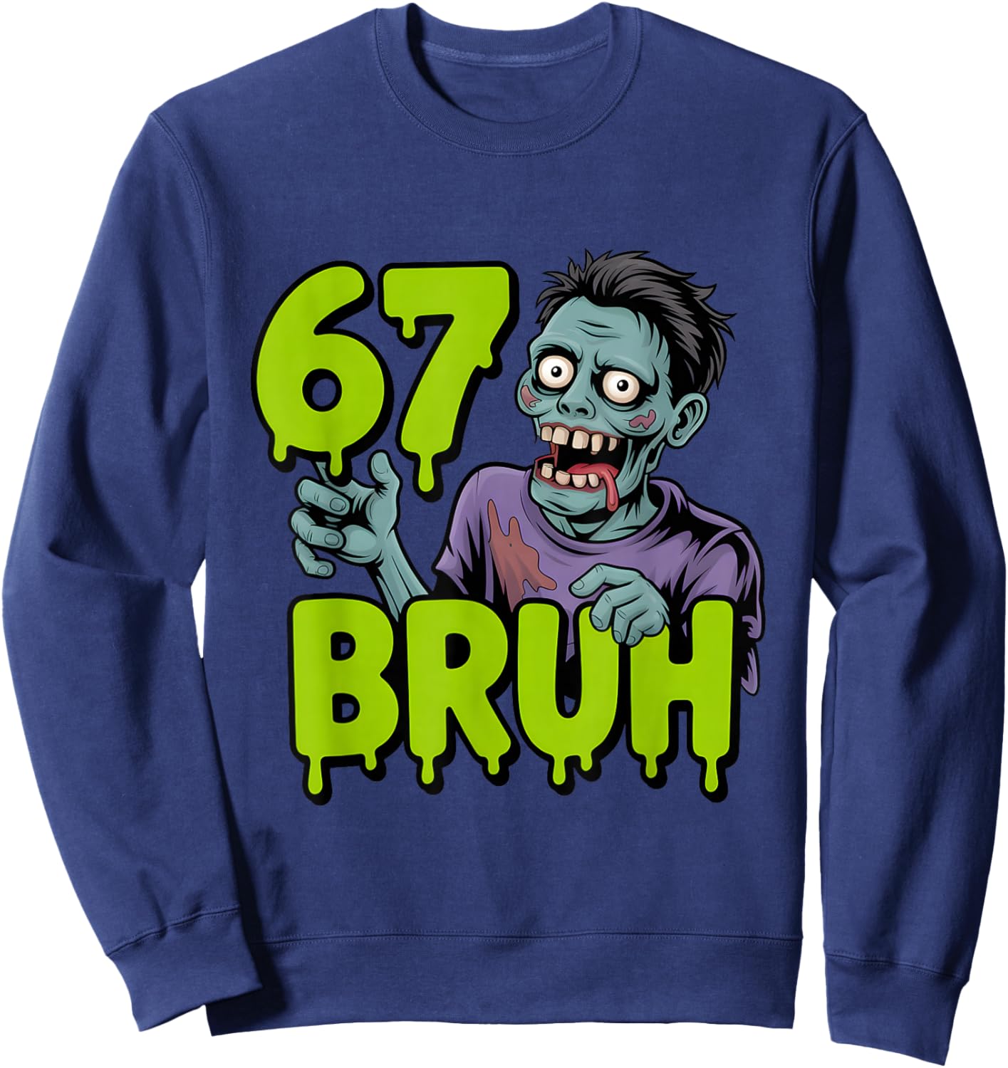 67 Halloween Bruh Zombie Meme Gen Alpha Slang Six Seven Sweatshirt - Sweatshirt | Navy
