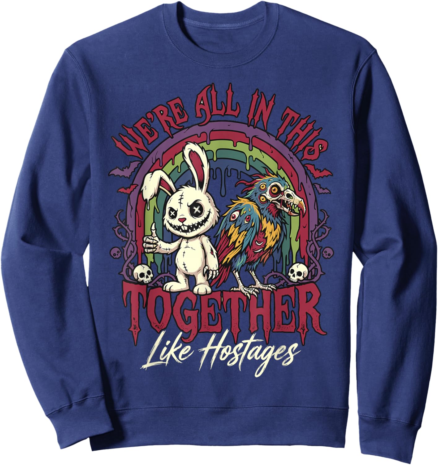 We're All in This Together Like Hostages Goth Sweatshirt - Sweatshirt | Navy