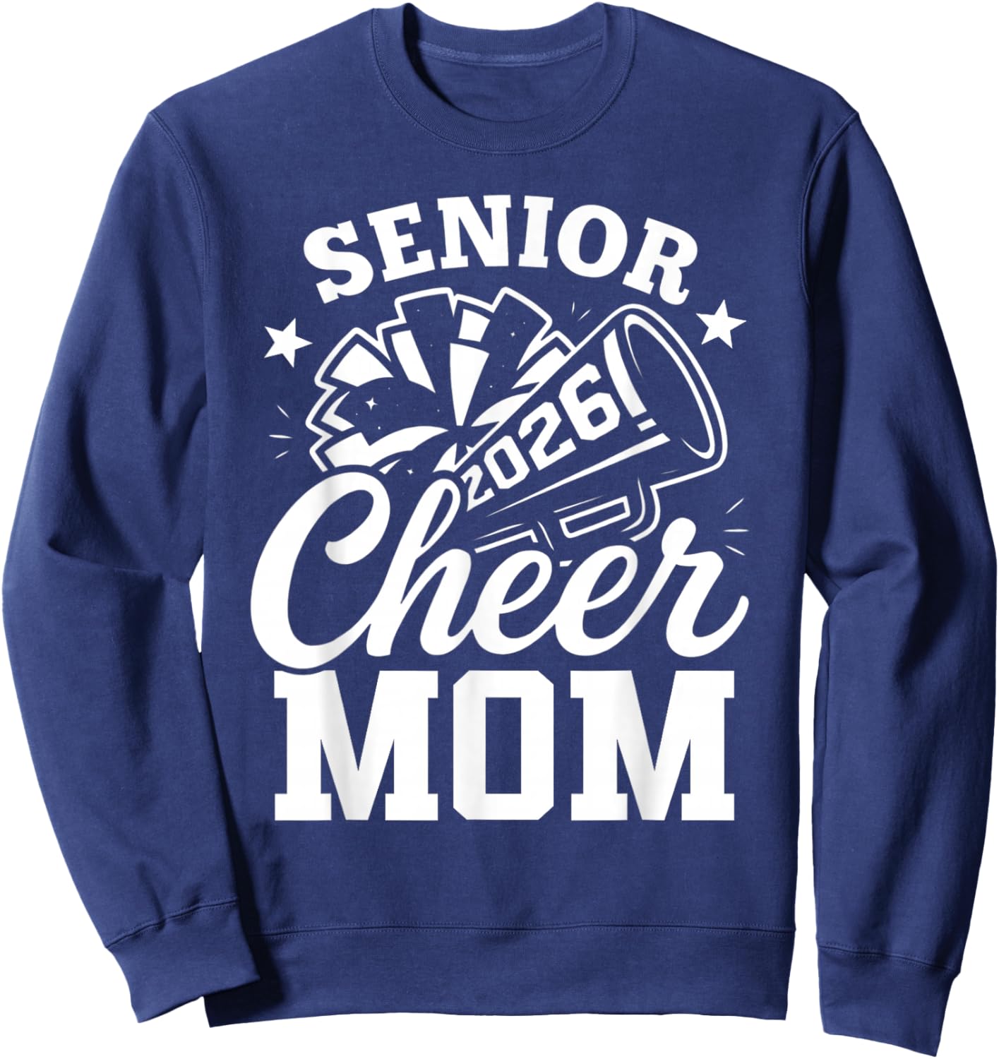 Proud Senior Cheer Mom 2026 Cheerleader Mom Class of 2026 Sweatshirt - Sweatshirt | Navy