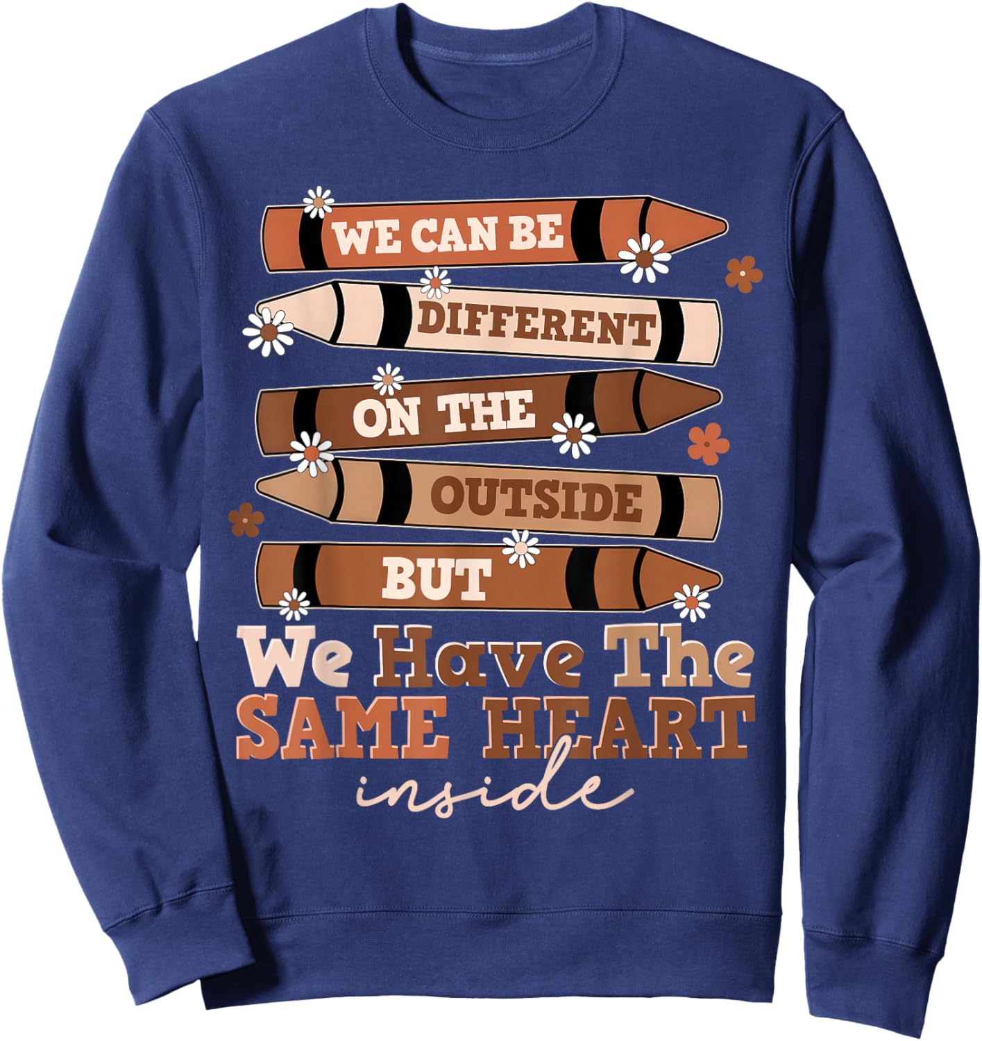 Black History Month Different Outside Same Heart Inside Sweatshirt - Sweatshirt | Navy