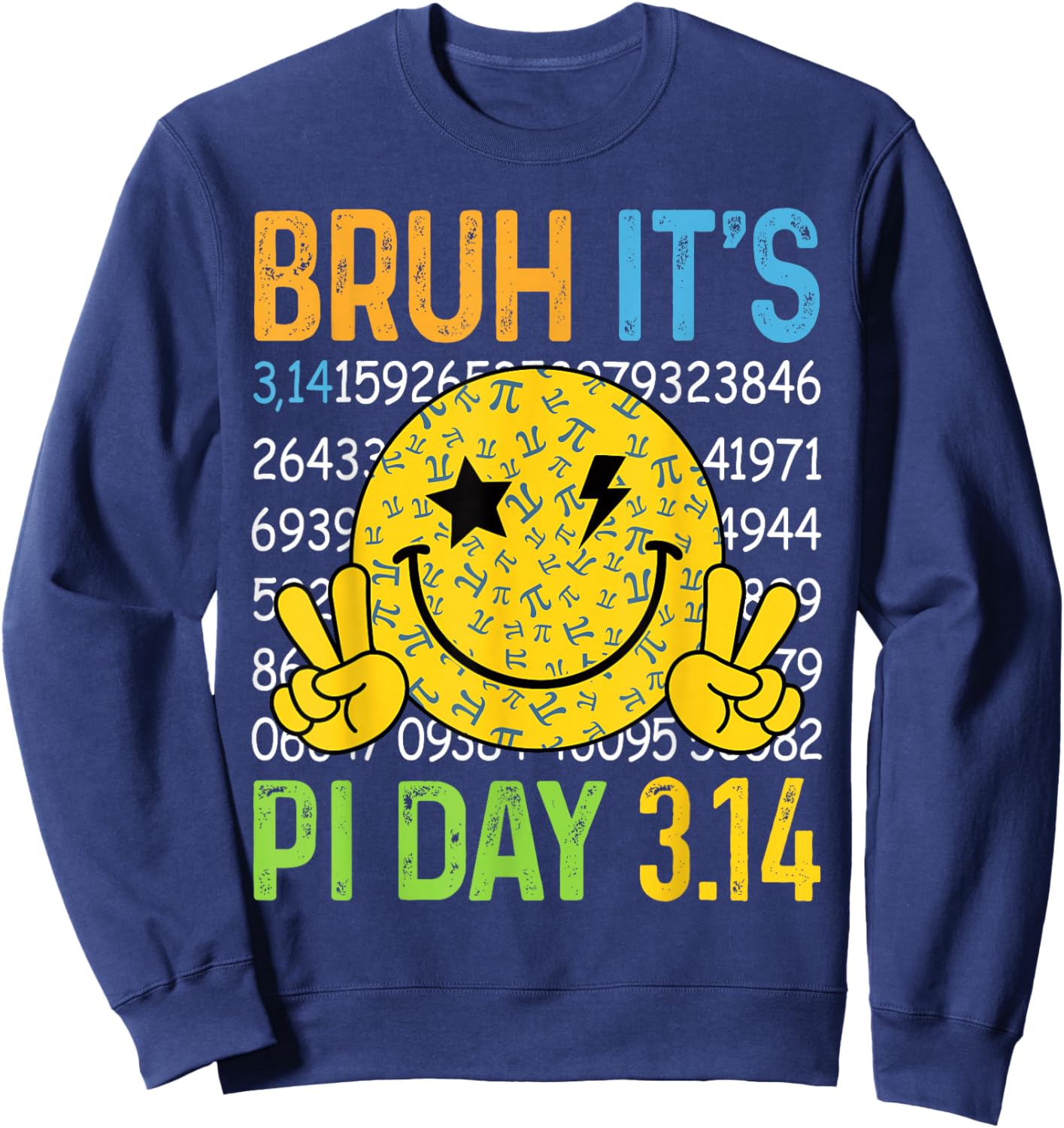 Bruh It's Pi Day Funny Math Coach Teacher Pi Day Boys Girls Sweatshirt - Sweatshirt | Navy