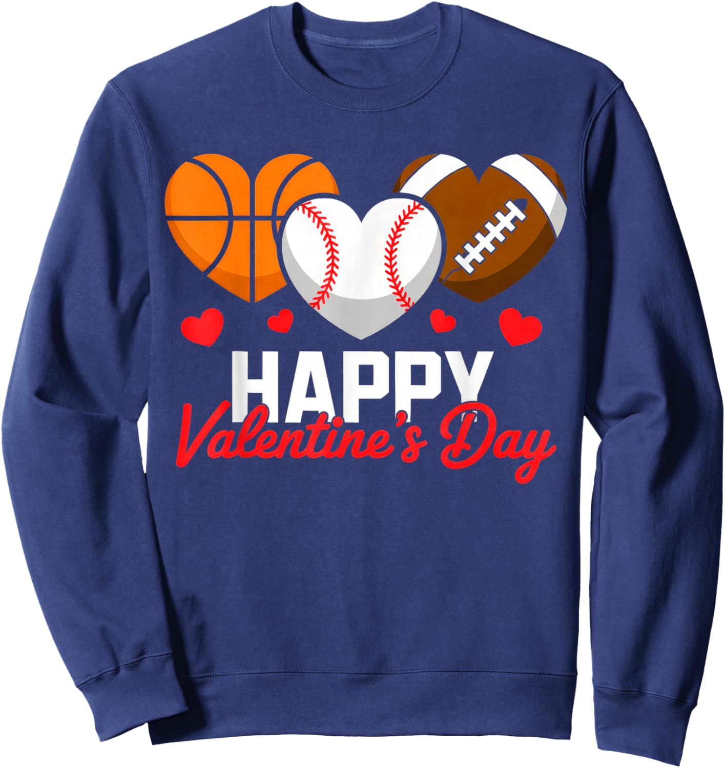 Happy Valentine’s Day Basketball Football Baseball Hearts Sweatshirt - Sweatshirt | Navy