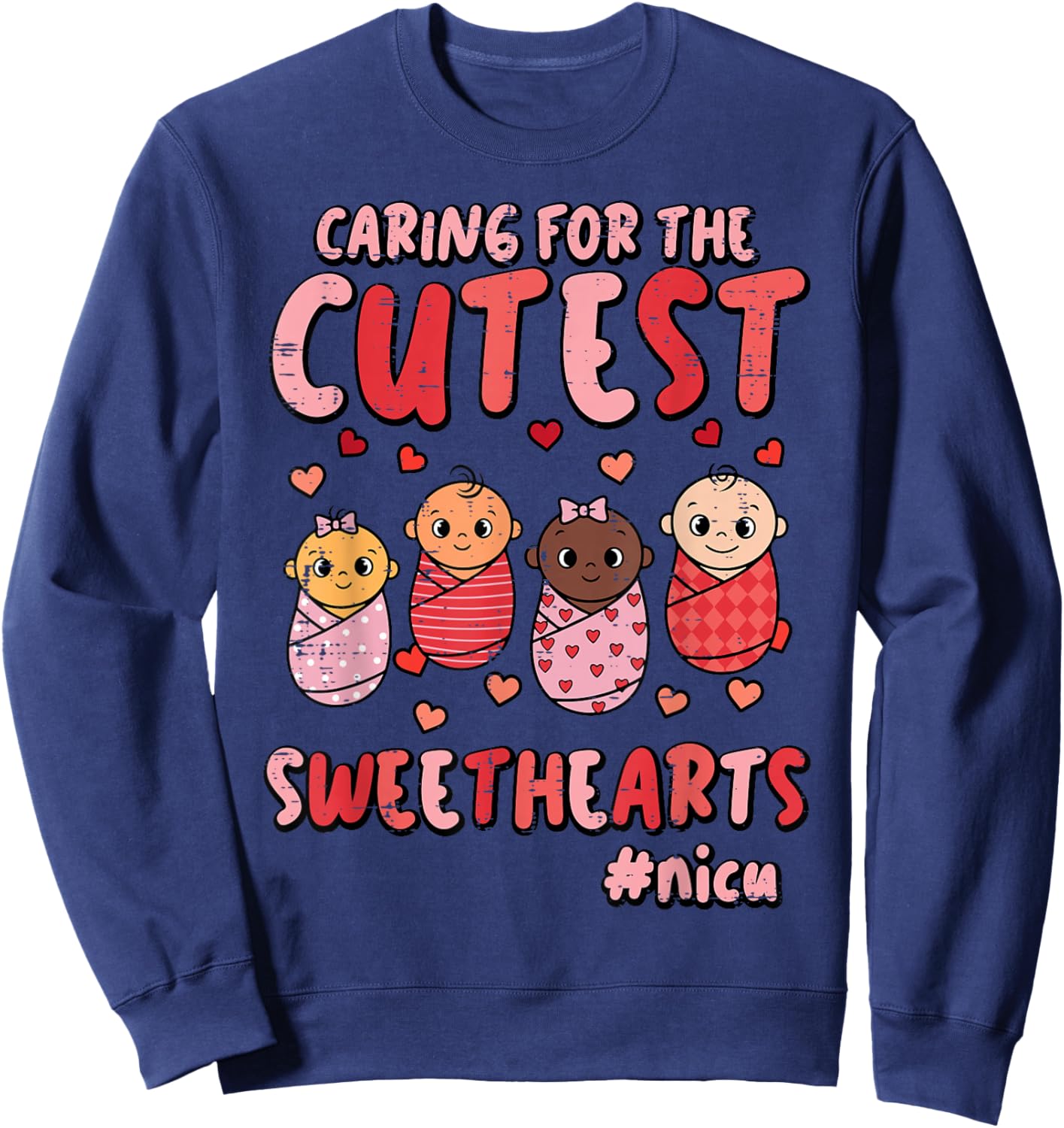 Valentines Day Nicu Nurse Caring Sweethearts Scrub Women Sweatshirt - Sweatshirt | Navy