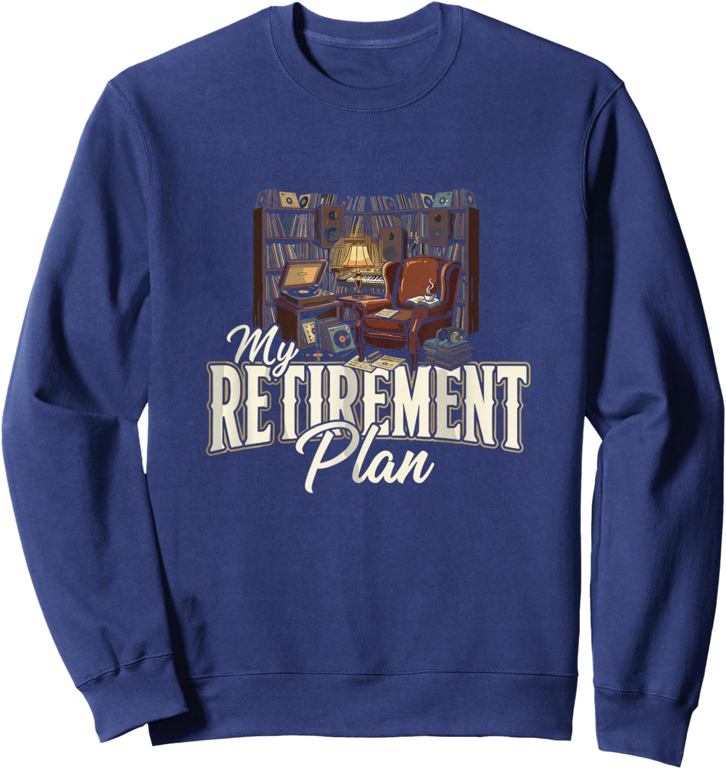 My Retirement Plan Vinyl Collecting Records Vinyl Collector Sweatshirt - Sweatshirt | Navy