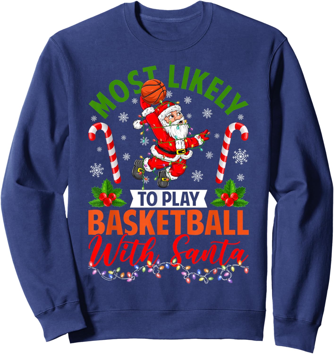 Most Likely to Play Basketball with Santa Christmas Pajamas Sweatshirt - Sweatshirt | Navy