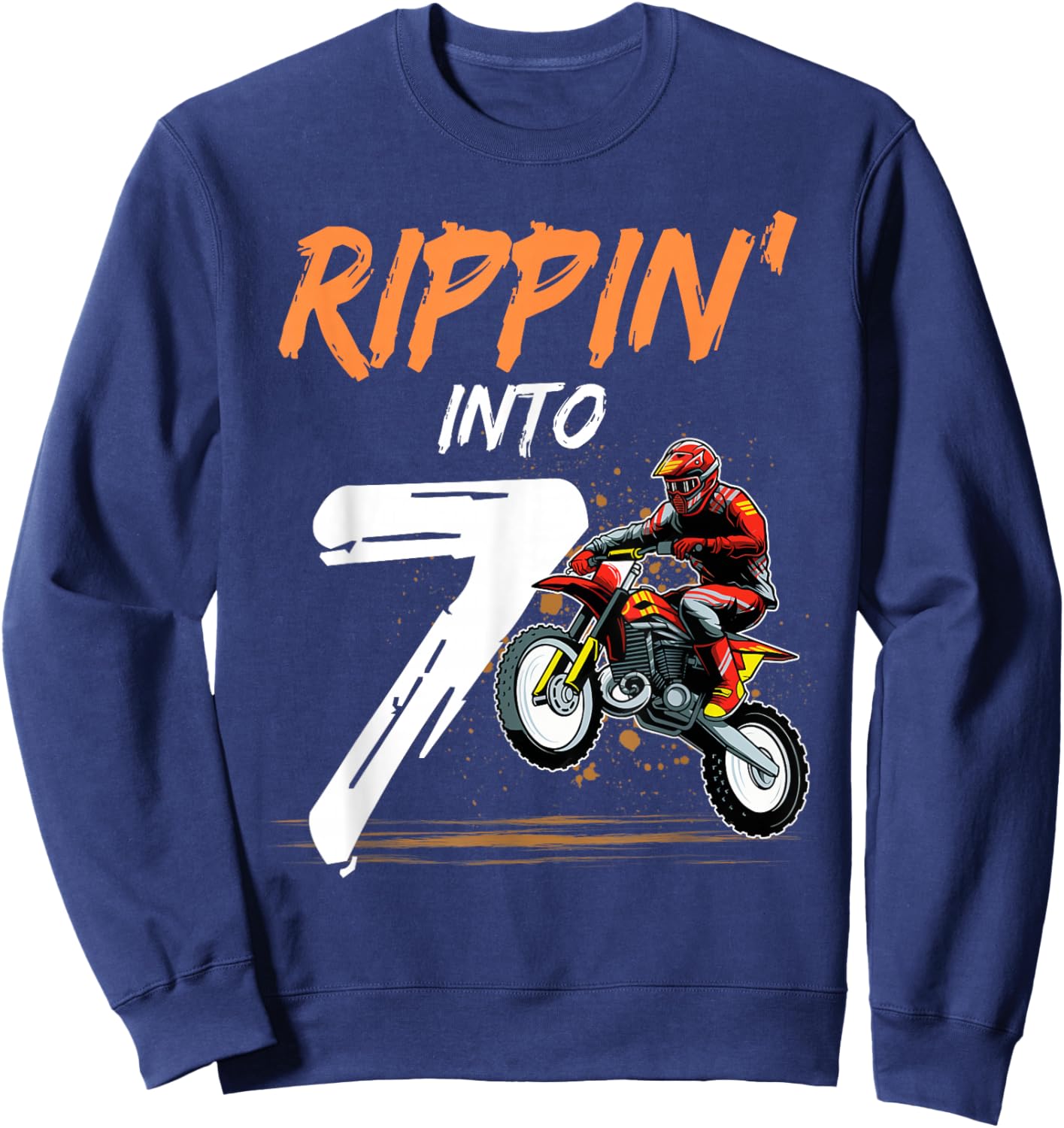 7 Year Old Boy Rippin' Into 7 Birthday Dirt Bike Themed Sweatshirt - Sweatshirt | Navy