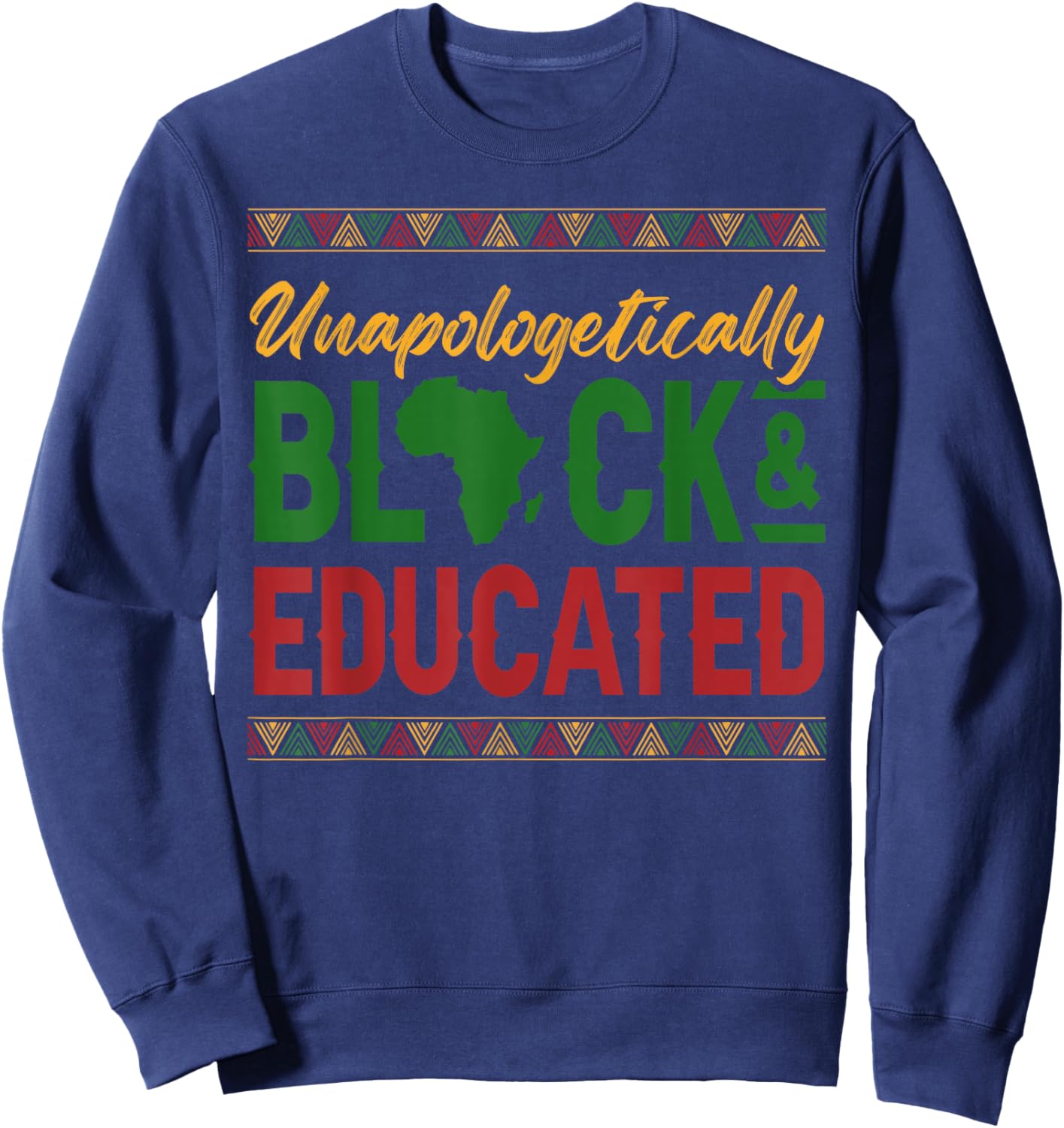 HBCU Black Educated Historically Black Colleges Universities Sweatshirt - Sweatshirt | Navy