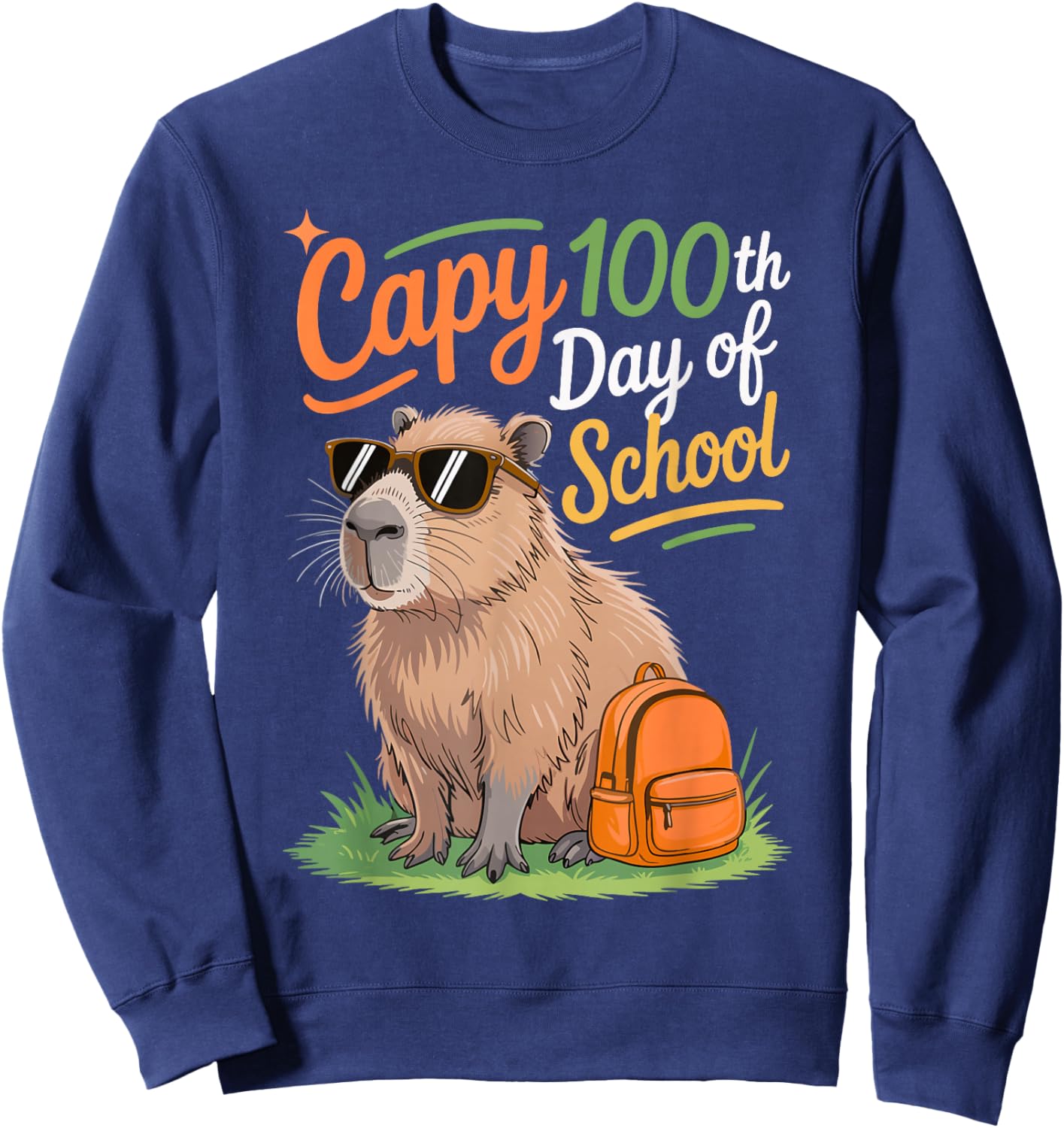 Fun Capy 100th Day of School Funny Capybara 100 Days Smarter Sweatshirt - Sweatshirt | Navy