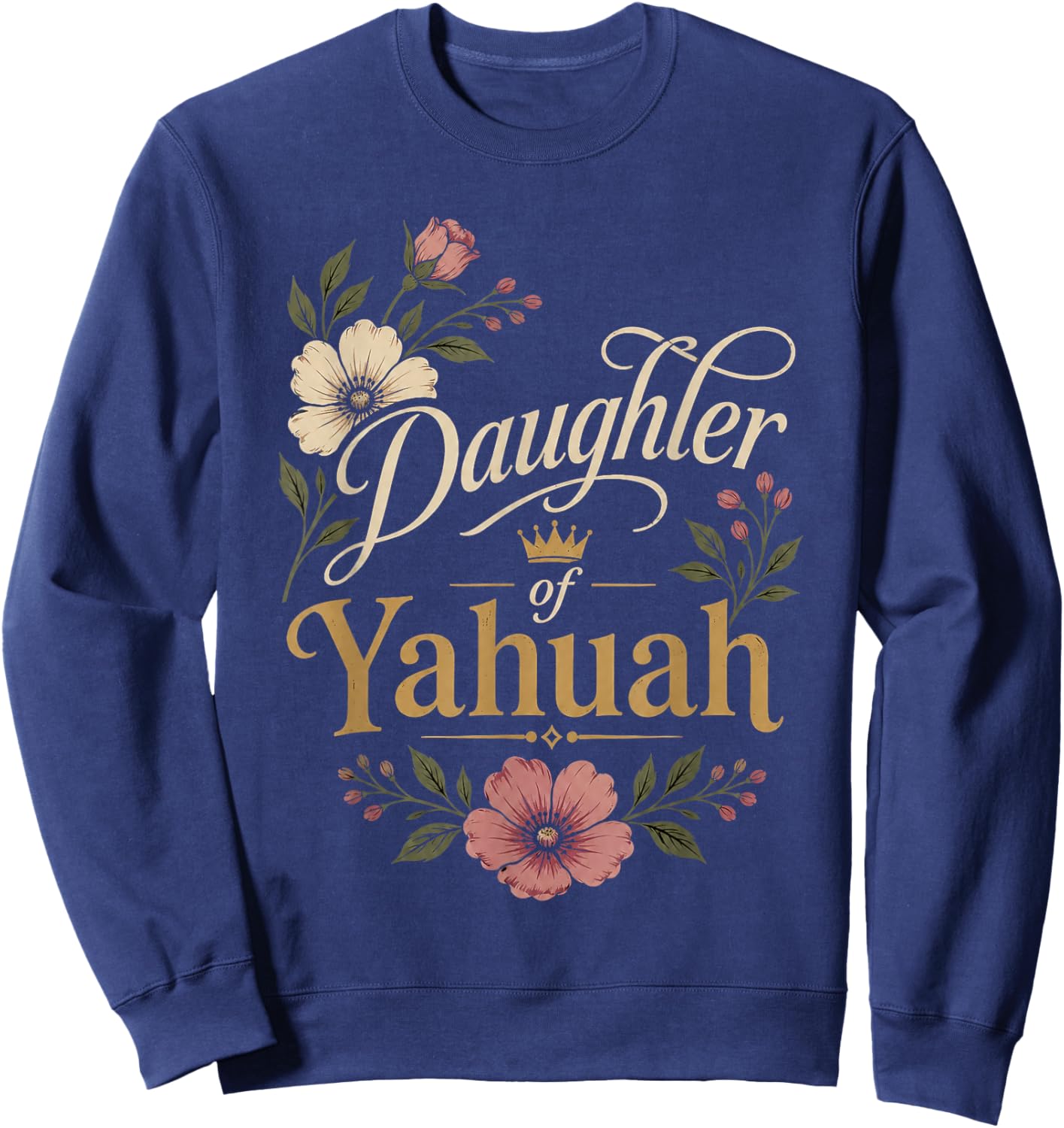 Daughter of YAHUAH Rose Set-Apart Sweatshirt - Sweatshirt | Navy