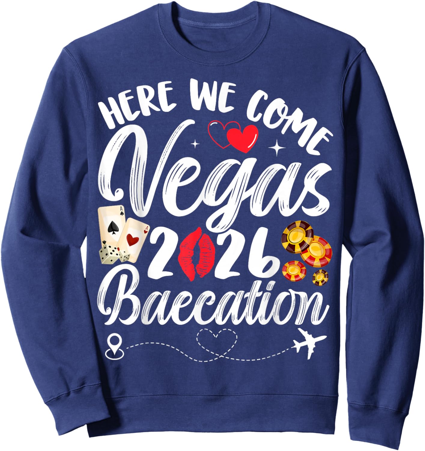 Here We Come Vegas Baecation 2026 Couples Honeymoon Vibes Sweatshirt - Sweatshirt | Navy