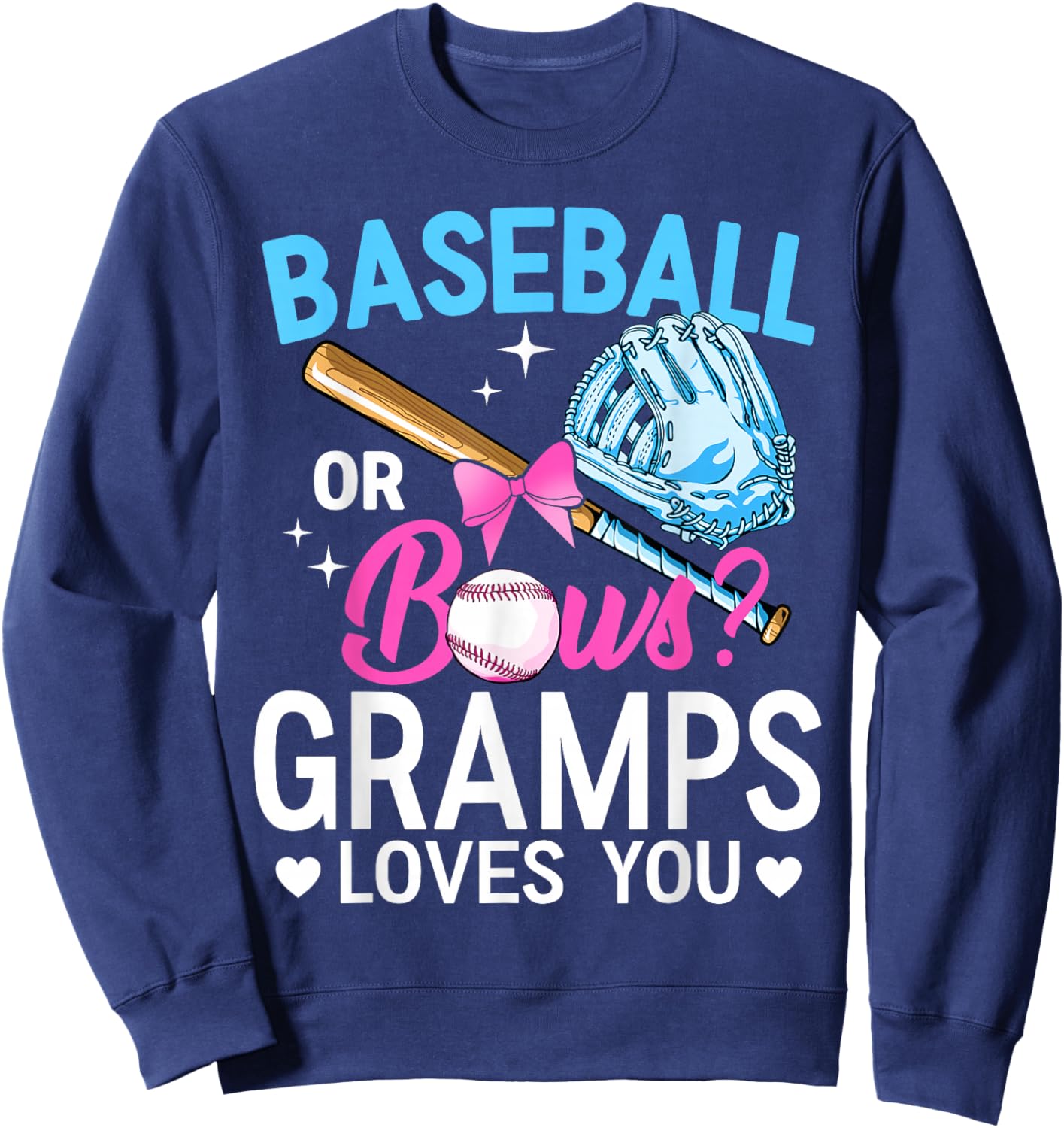 Baseball Or Bows Gramps Loves You Gender Reveal Boy Or Girl Sweatshirt - Sweatshirt | Navy