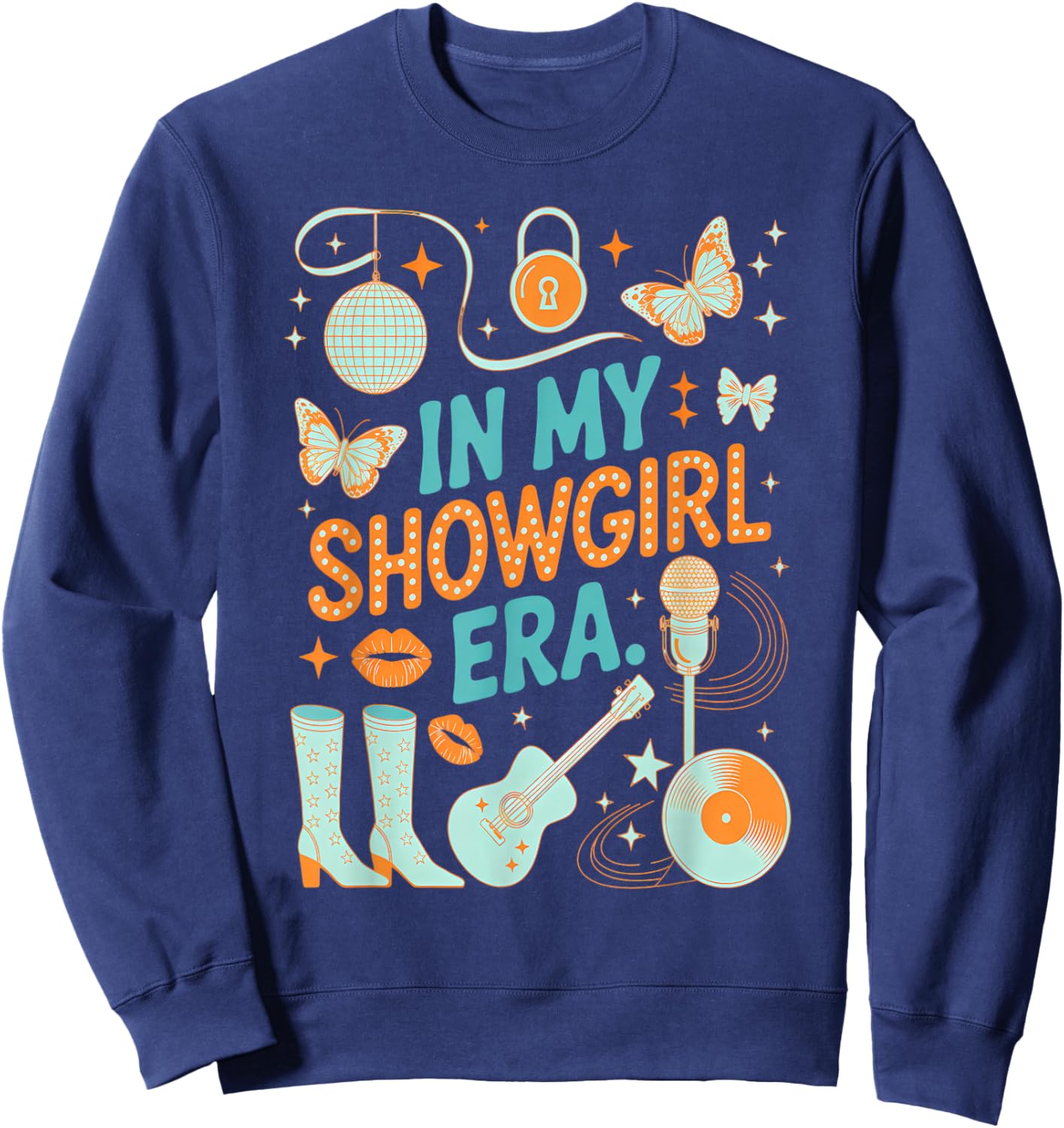 in My Showgirl Era Funny Glam Confident Trendy Quote Life Sweatshirt - Sweatshirt | Navy