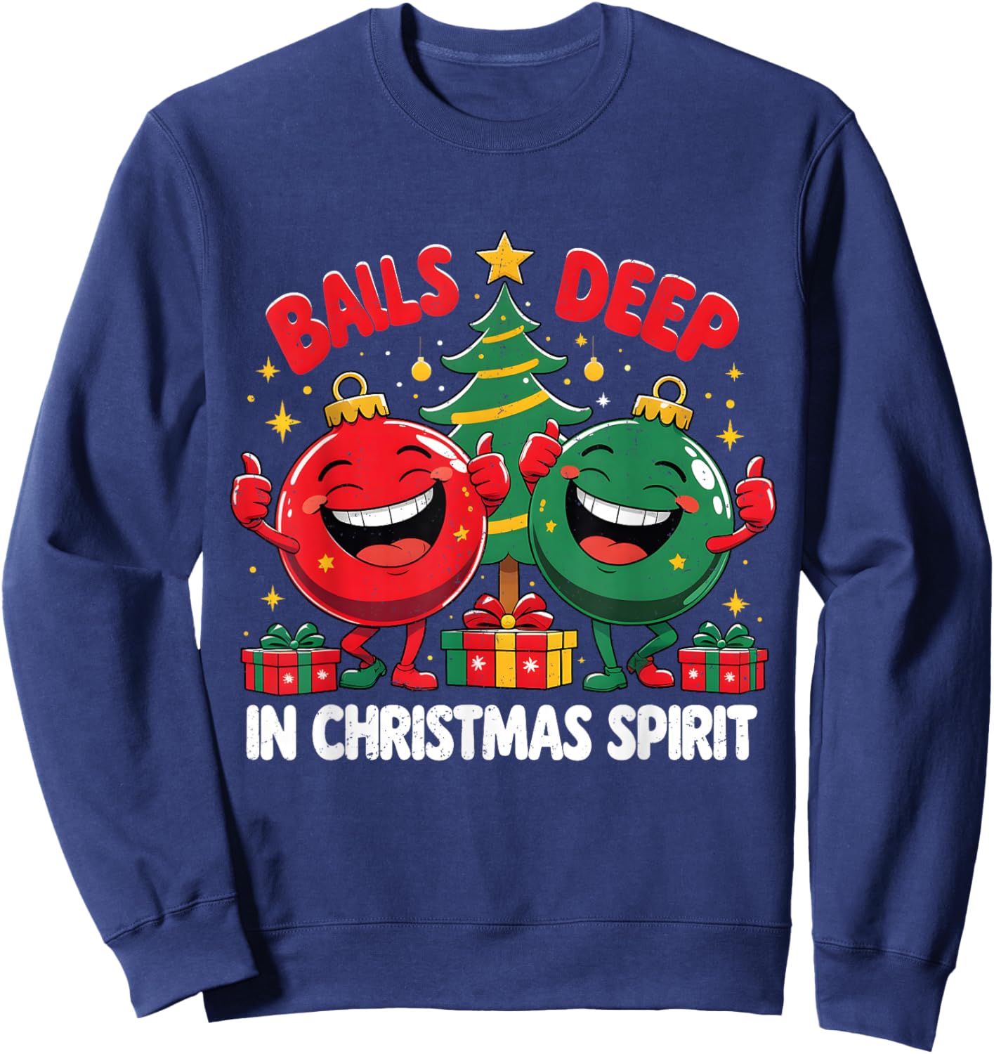 Balls Deep in Christmas Spirit Funny Ornament Sweatshirt - Sweatshirt | Navy
